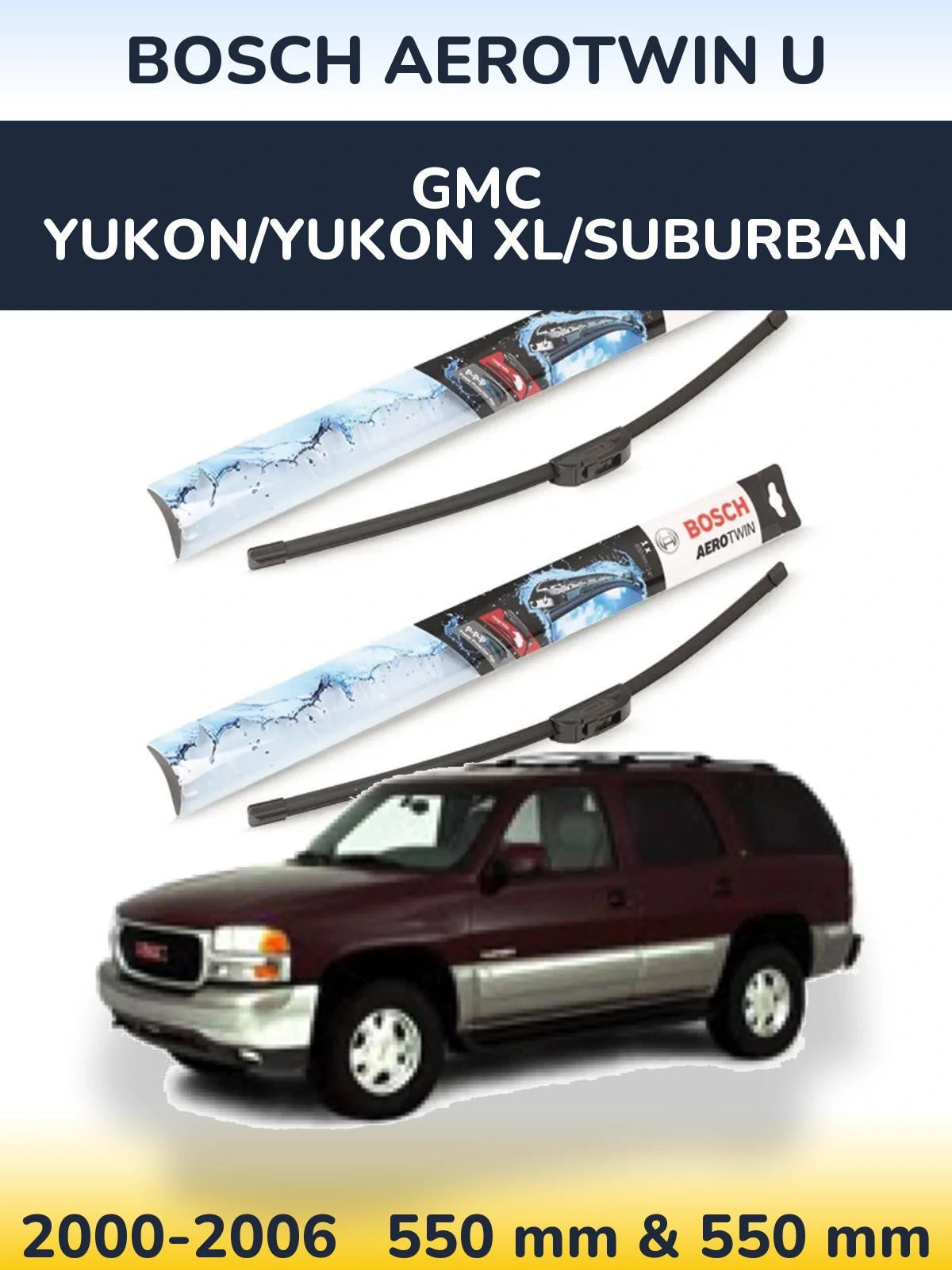 Комплект передніх щіток BOSCH AeroTwin U 550 & 550 мм для GMC Yukon/Yukon XL/Suburban 2000-2006