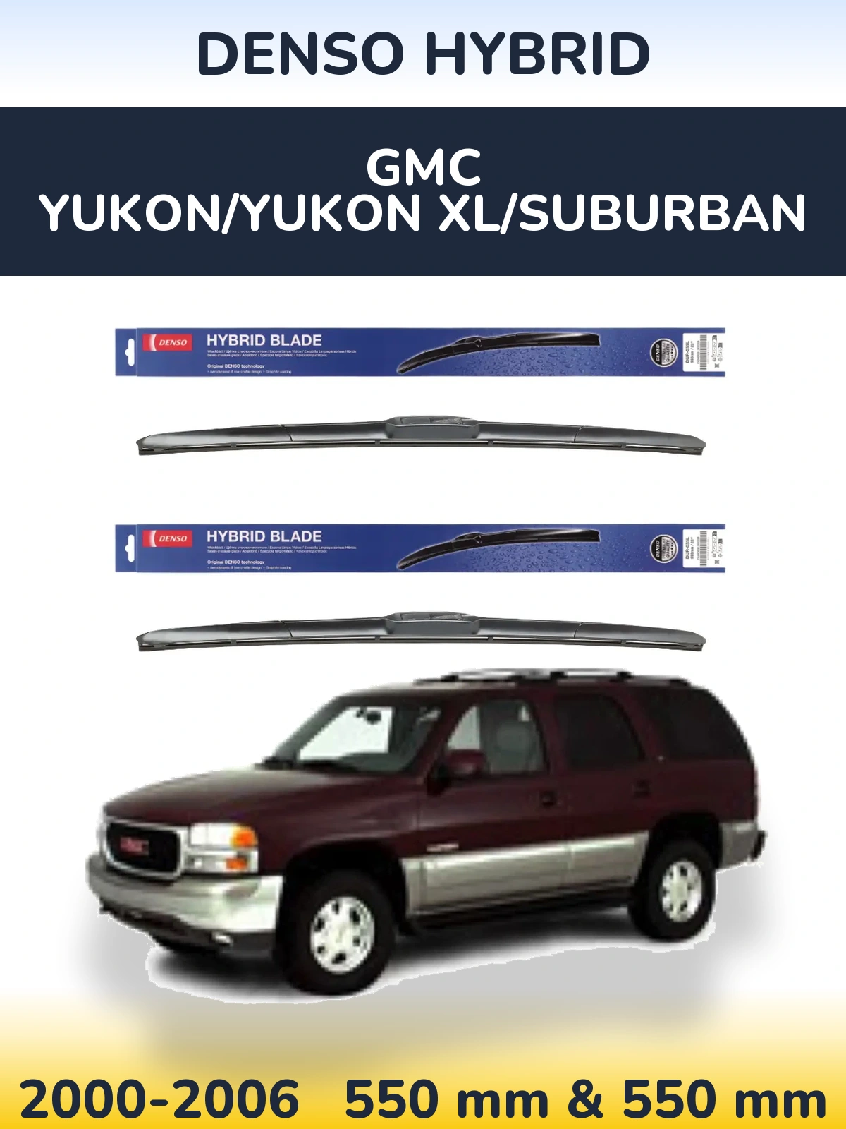 Комплект передніх щіток Denso Hybrid 550 & 550 мм для GMC Yukon/Yukon XL/Suburban 2000-2006