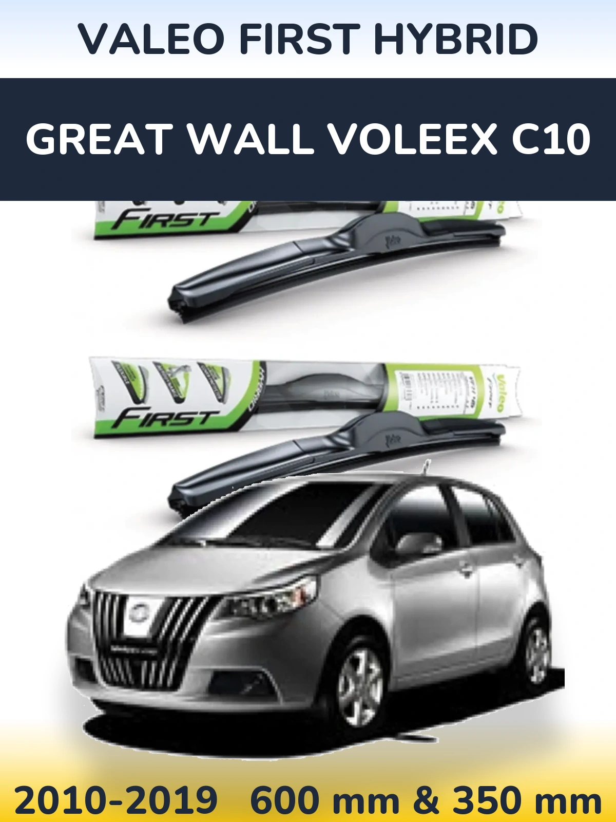 Torkarblad Valeo First Hybrid för Great Wall Voleex C10
