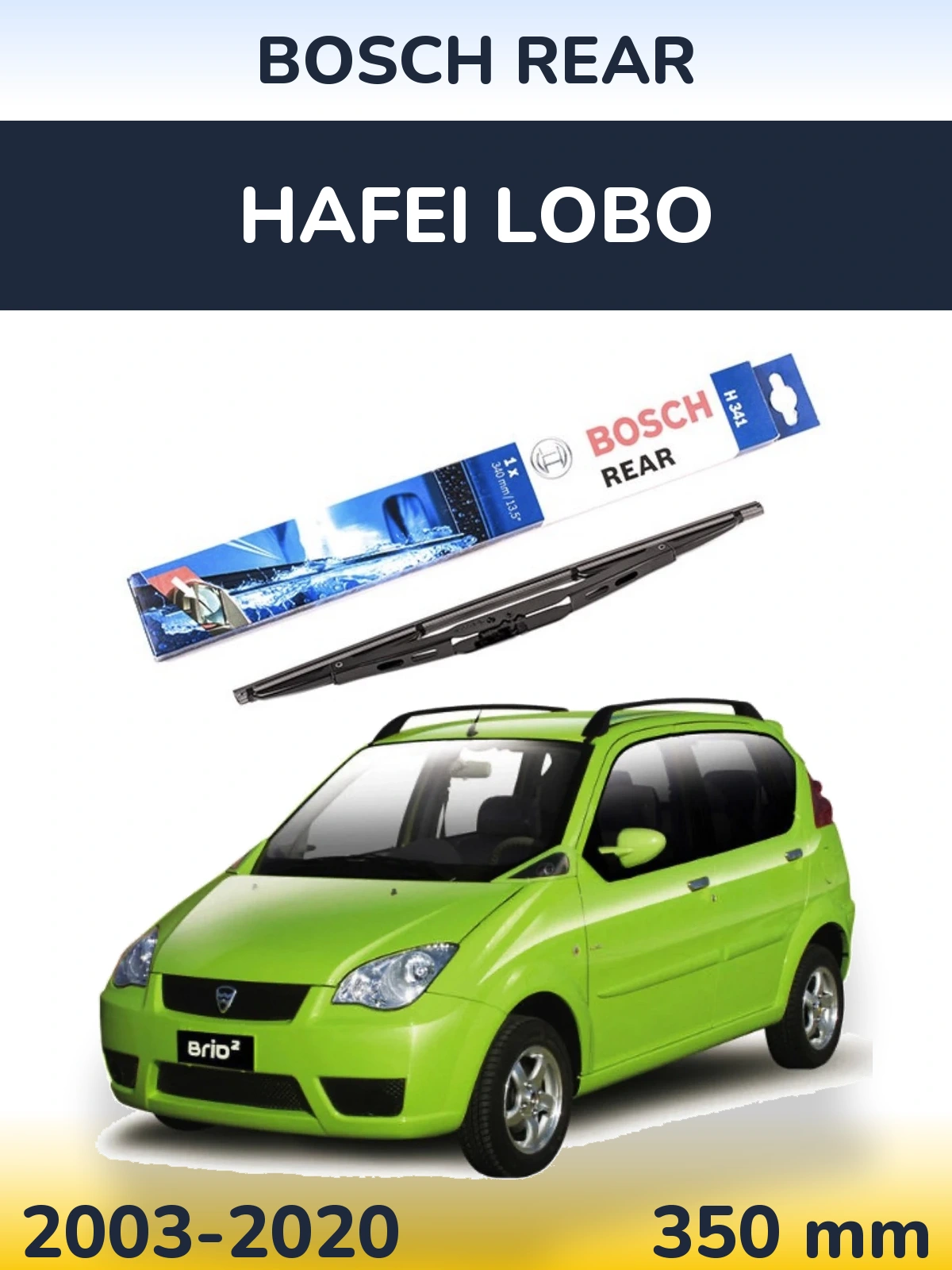 Torkarblad BOSCH Rear för Hafei Lobo