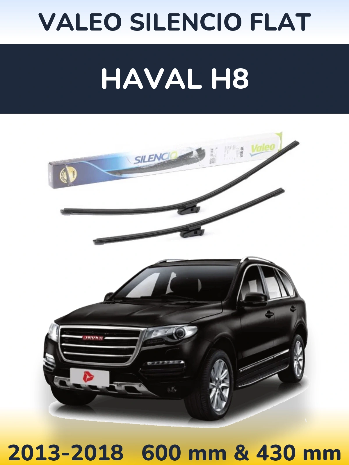 Комплект передніх щіток Valeo Silencio Flat 600 & 430 мм для Haval H8 2013-2018
