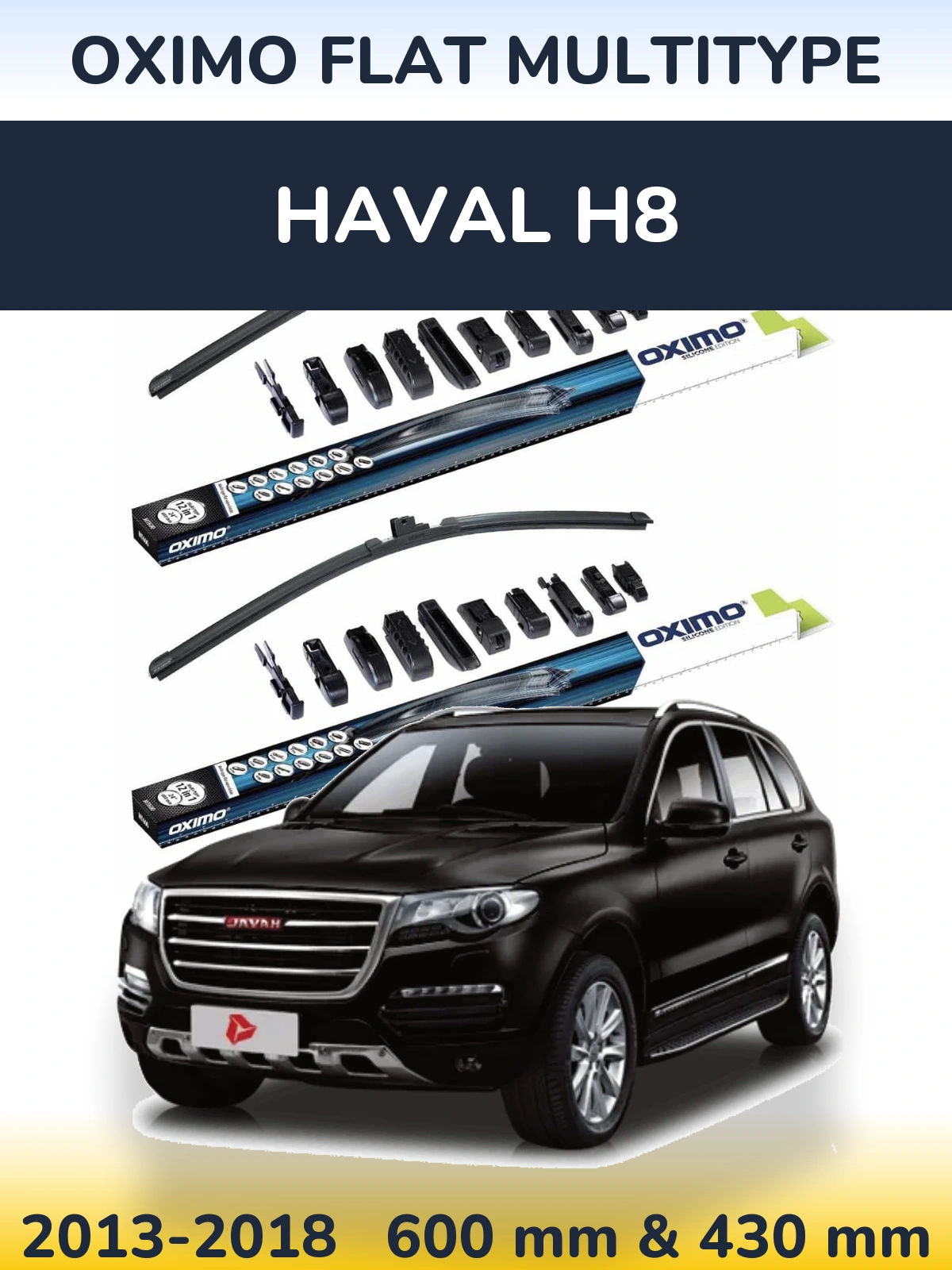 Комплект передніх щіток Oximo Flat MultiТипe 600 & 430 мм для Haval H8 2013-2018