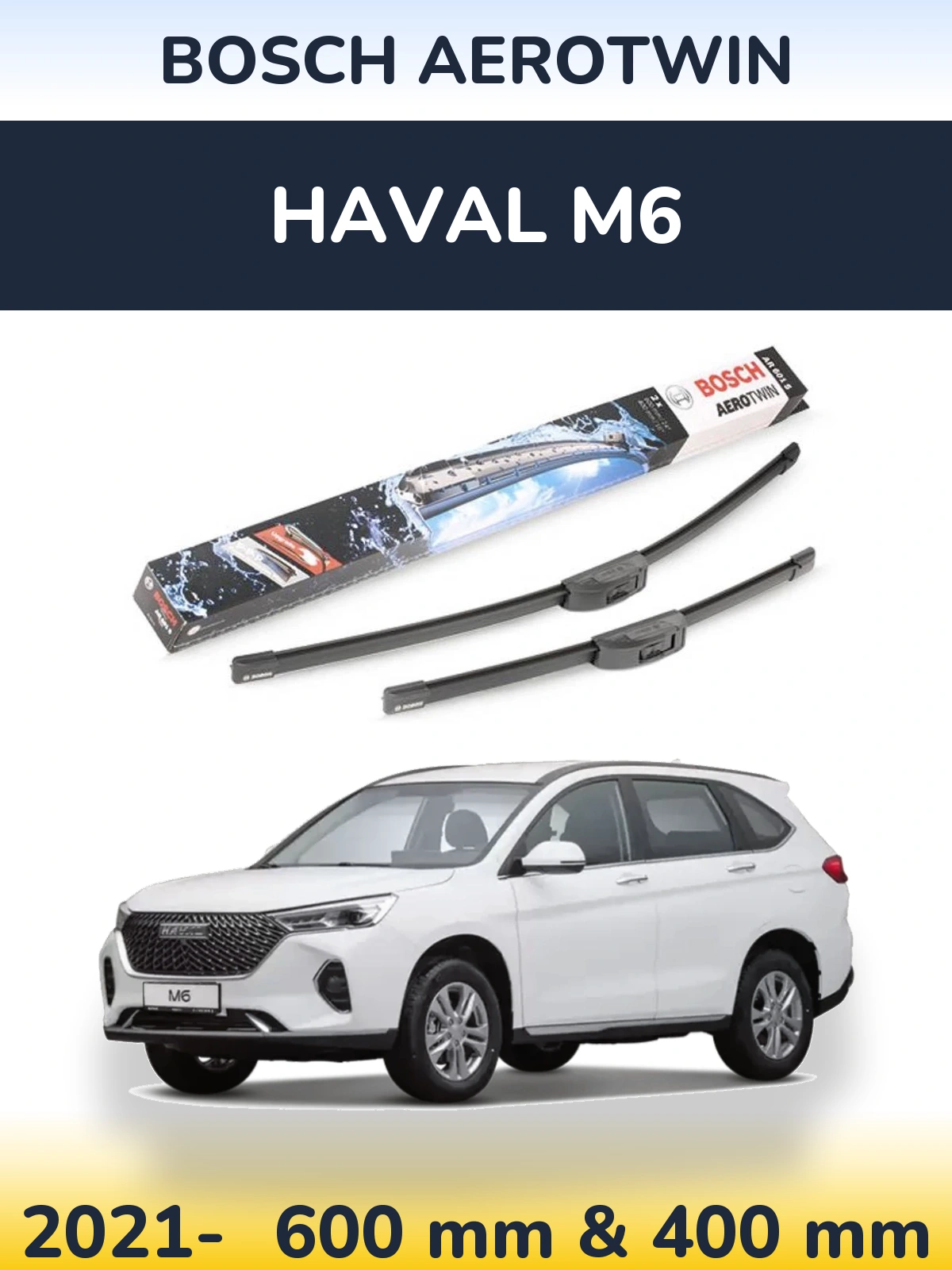 Front wiper blade set BOSCH AeroTwin 600 & 400 mm for Haval M6 2021-2026