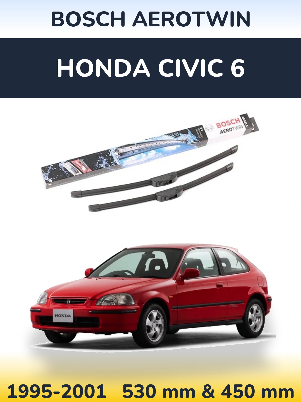 Torkarblad BOSCH AeroTwin för Honda Civic 6