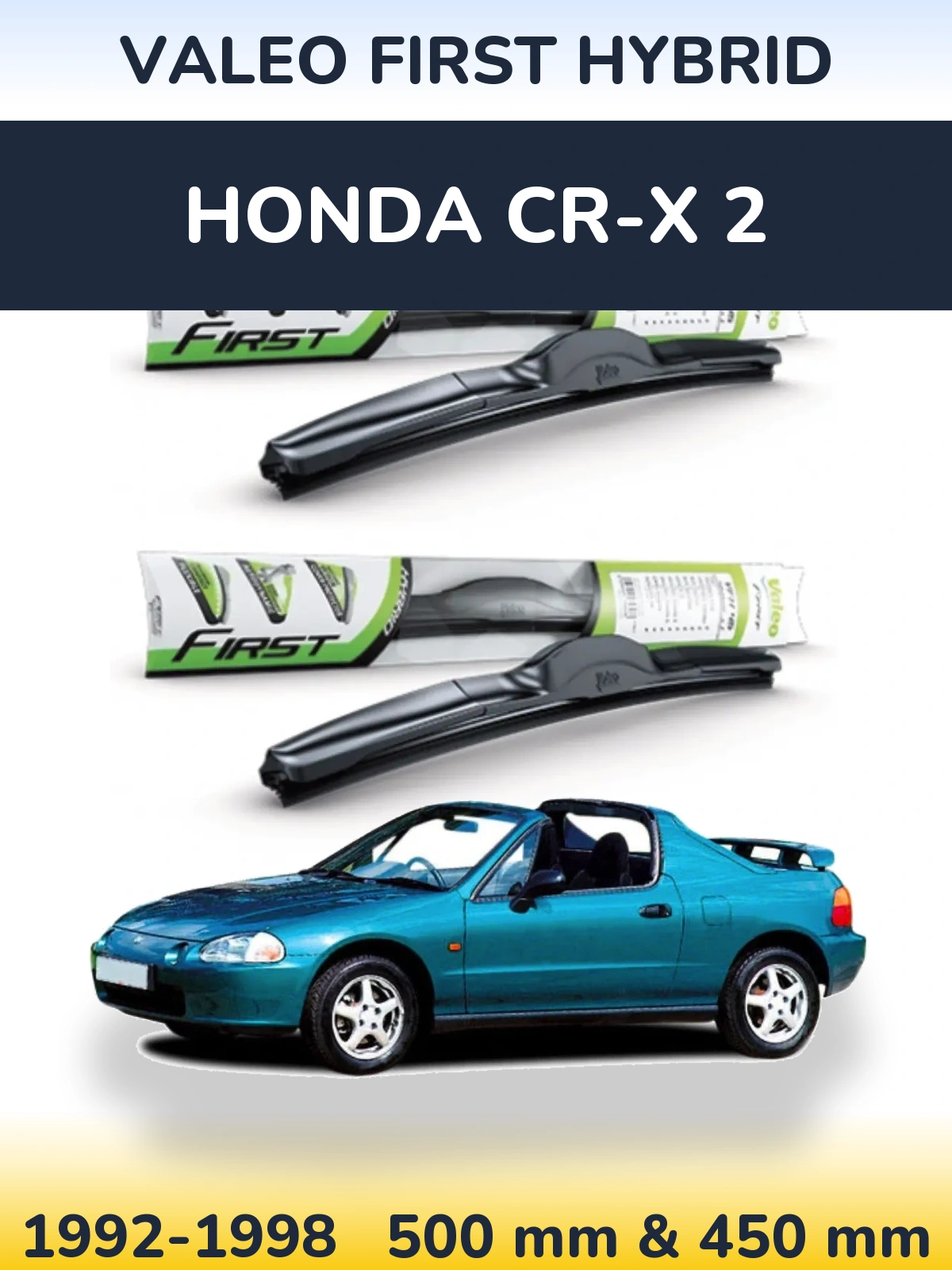 Torkarblad Valeo First Hybrid för Honda CR-X 2