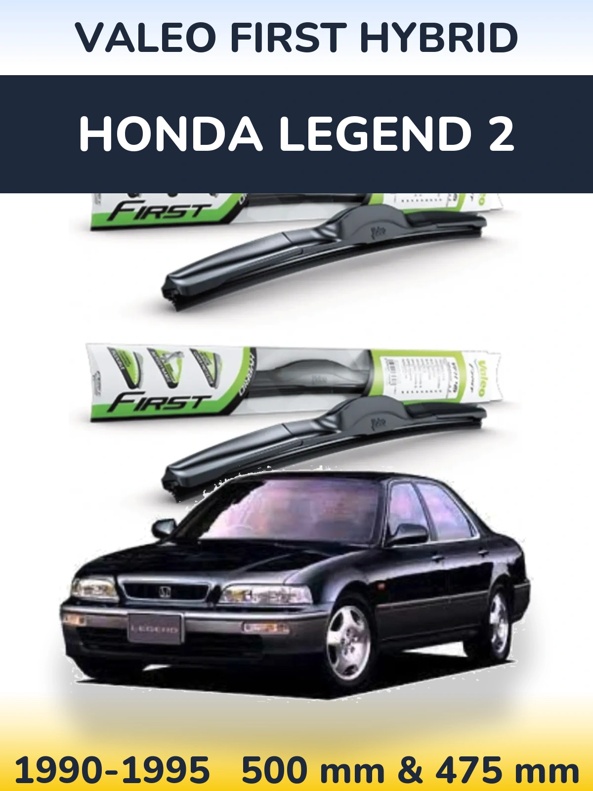 Комплект передних дворников Valeo First Hybrid 500 & 475 мм для Honda Legend 2 1990-1995