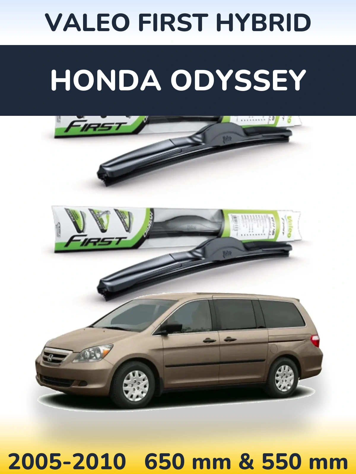 Комплект передних дворников Valeo First Hybrid 650 & 550 мм для Honda Odyssey 2005-2010