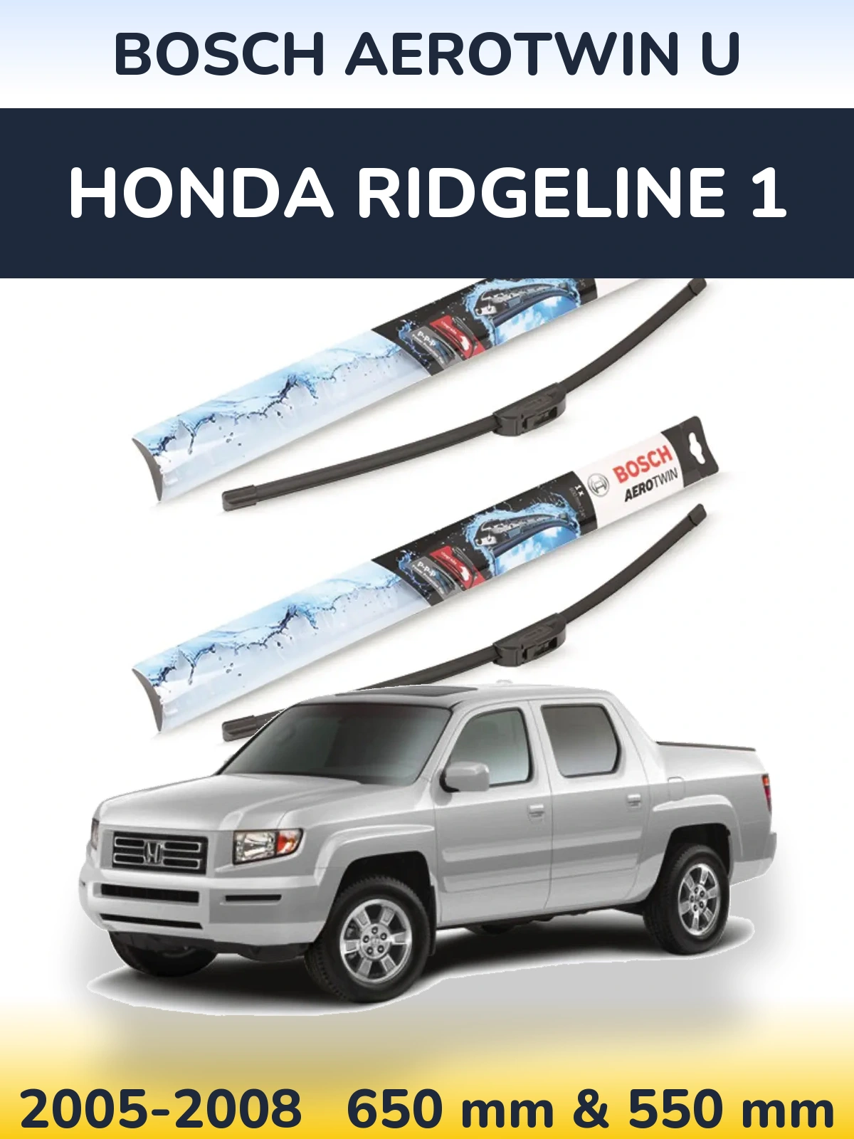 Torkarblad BOSCH AeroTwin U för Honda Ridgeline 1