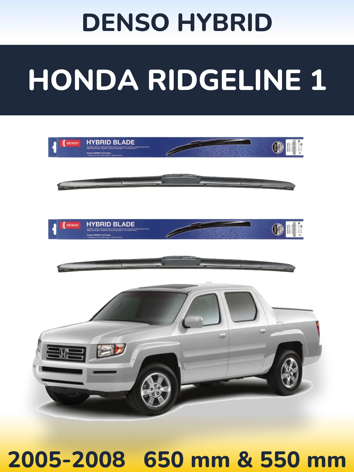 Комплект передніх щіток Denso Hybrid 650 & 550 мм для Honda Ridgeline 1 2005-2008