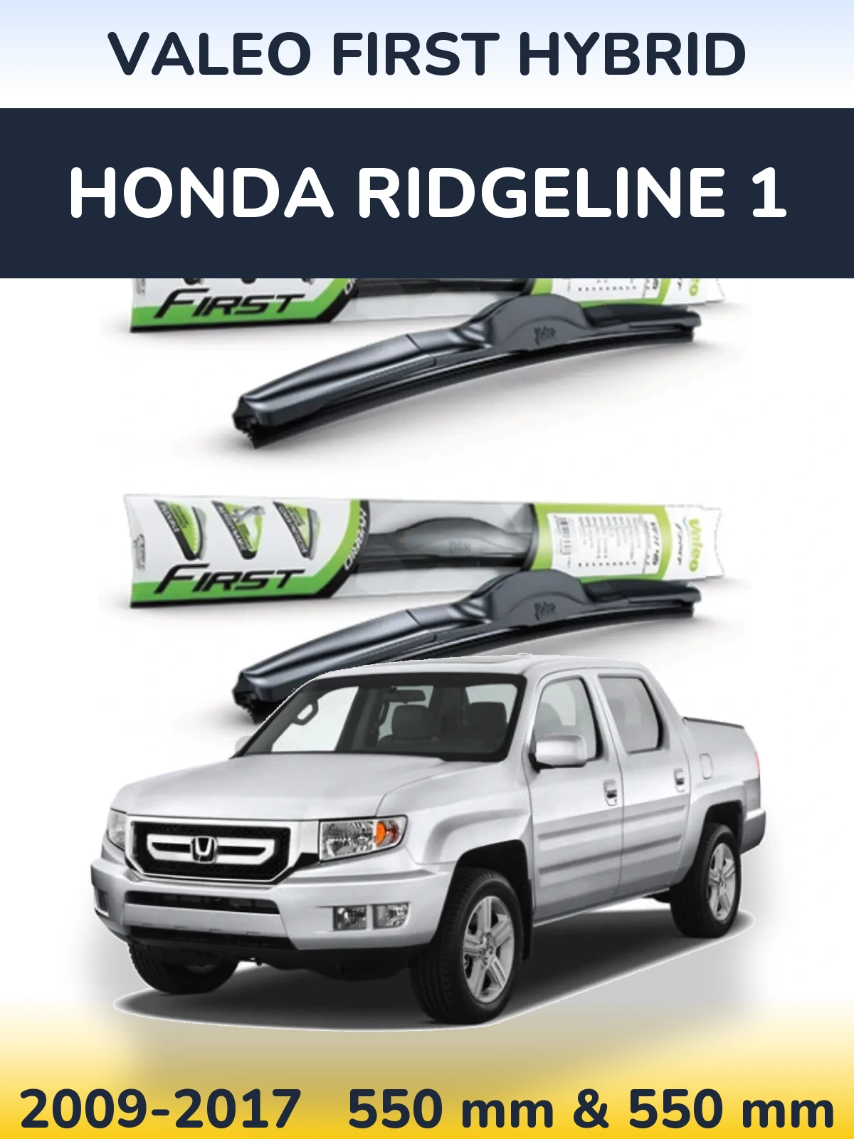 Torkarblad Valeo First Hybrid för Honda Ridgeline 1