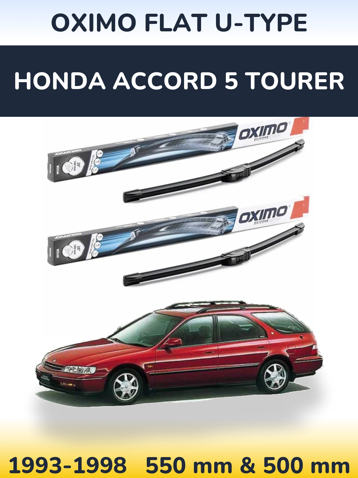 Комплект передніх щіток Oximo Flat U-type 550 & 500 мм для Honda Accord 5 Tourer 1993-1998