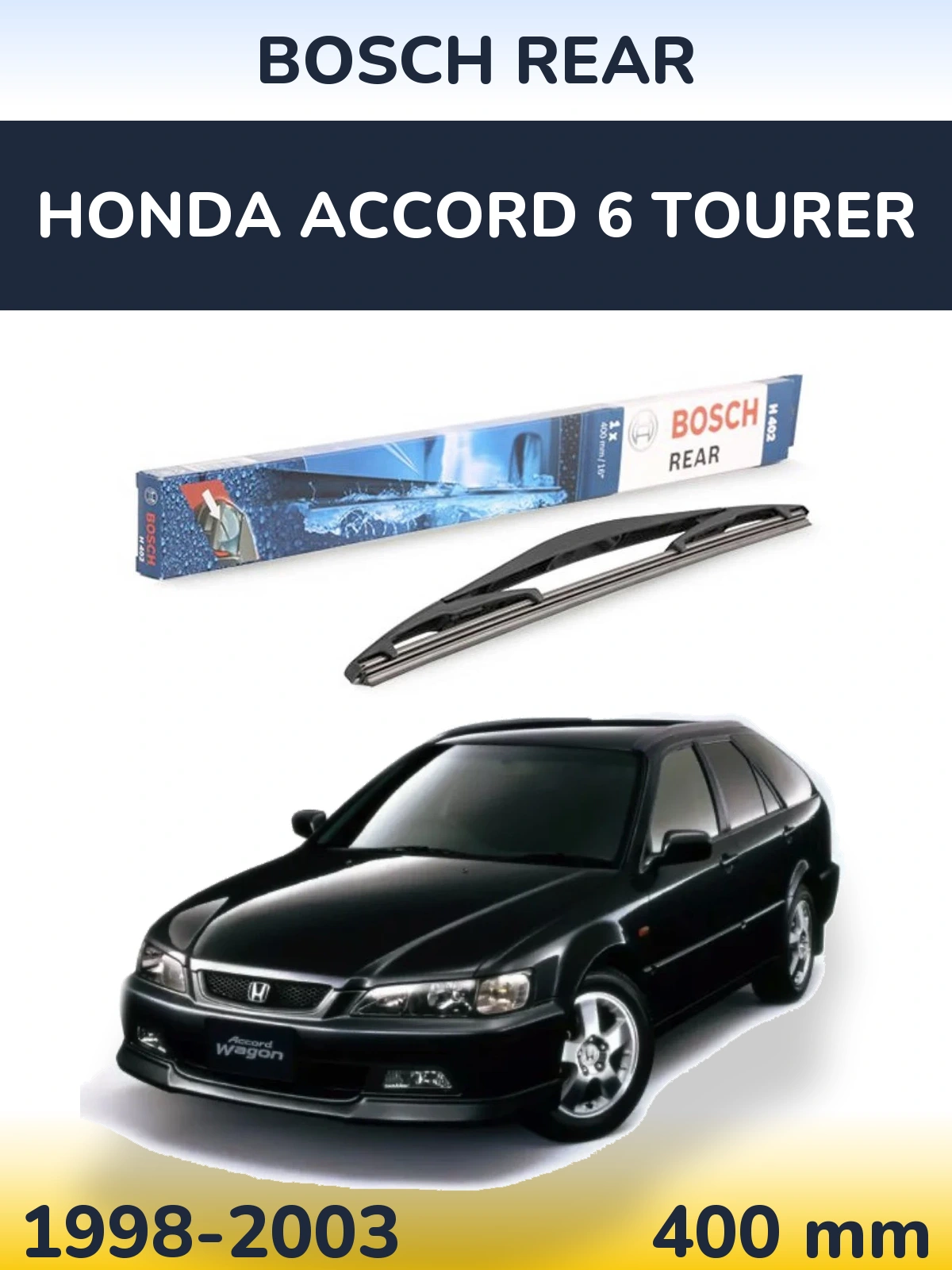 Torkarblad BOSCH Rear för Honda Accord 6 Tourer