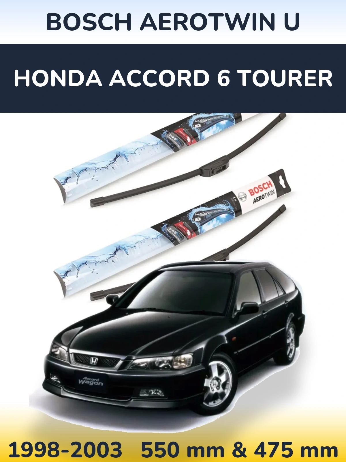 Front wiper blade set BOSCH AeroTwin U 550 & 475 mm for Honda Accord 6 Tourer 1998-2003