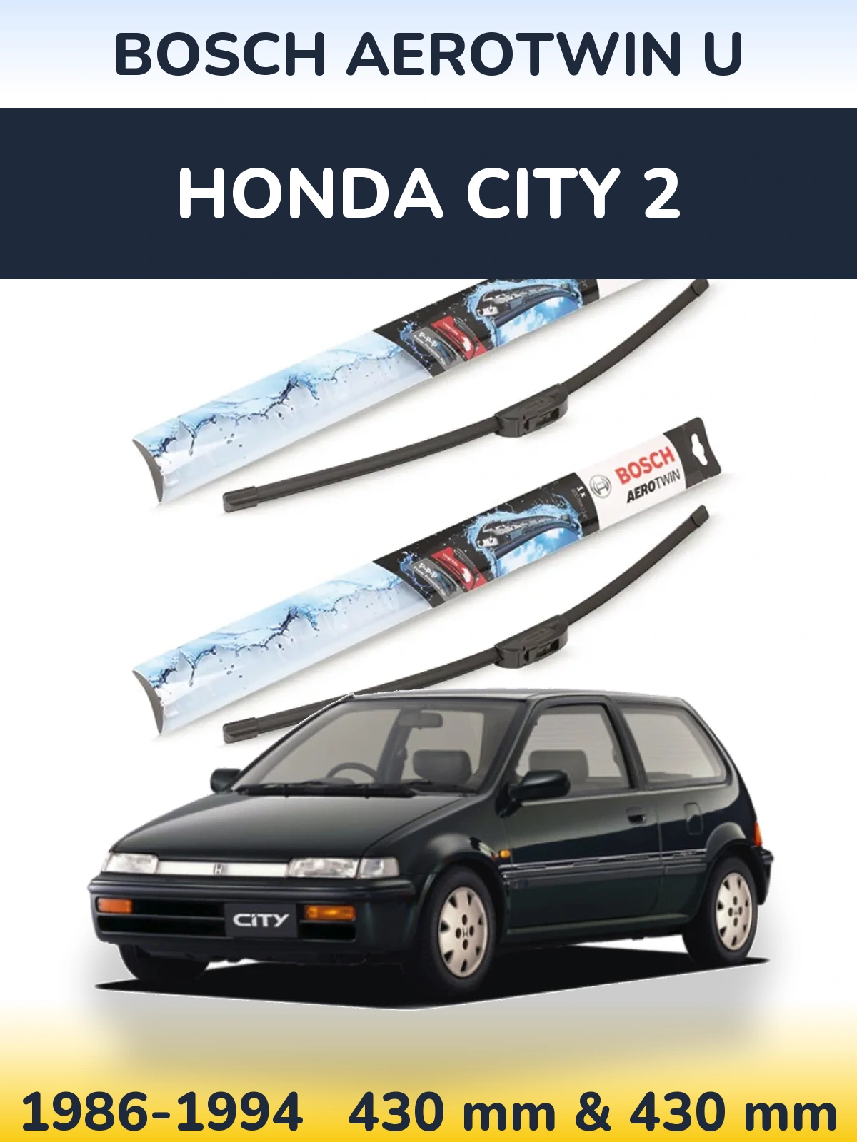 Комплект передних дворников BOSCH AeroTwin U 430 & 430 мм для Honda City 2 1986-1994