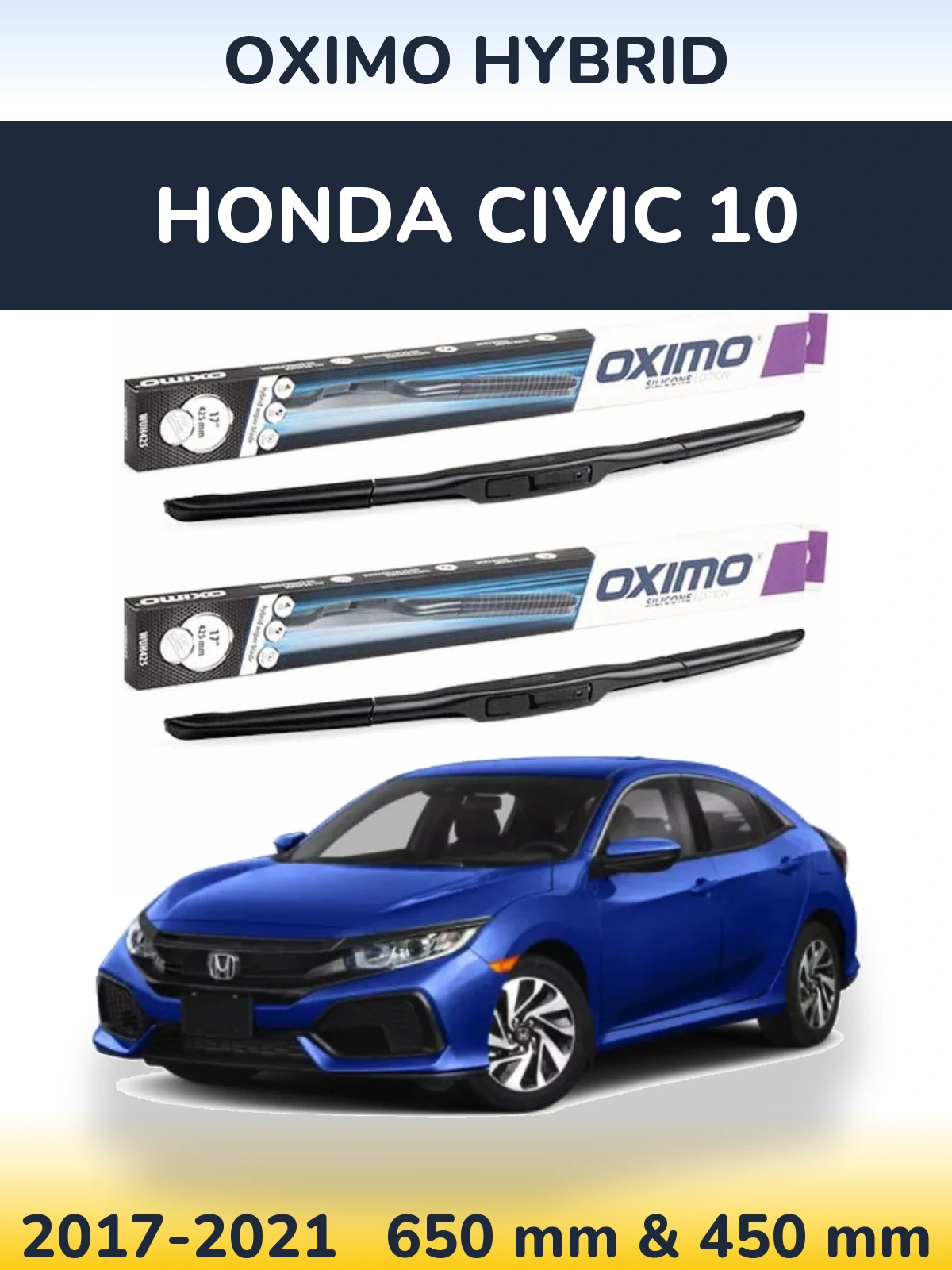 Front wiper blade set Oximo Hybrid 650 & 450 mm for Honda Civic 10 2017-2021
