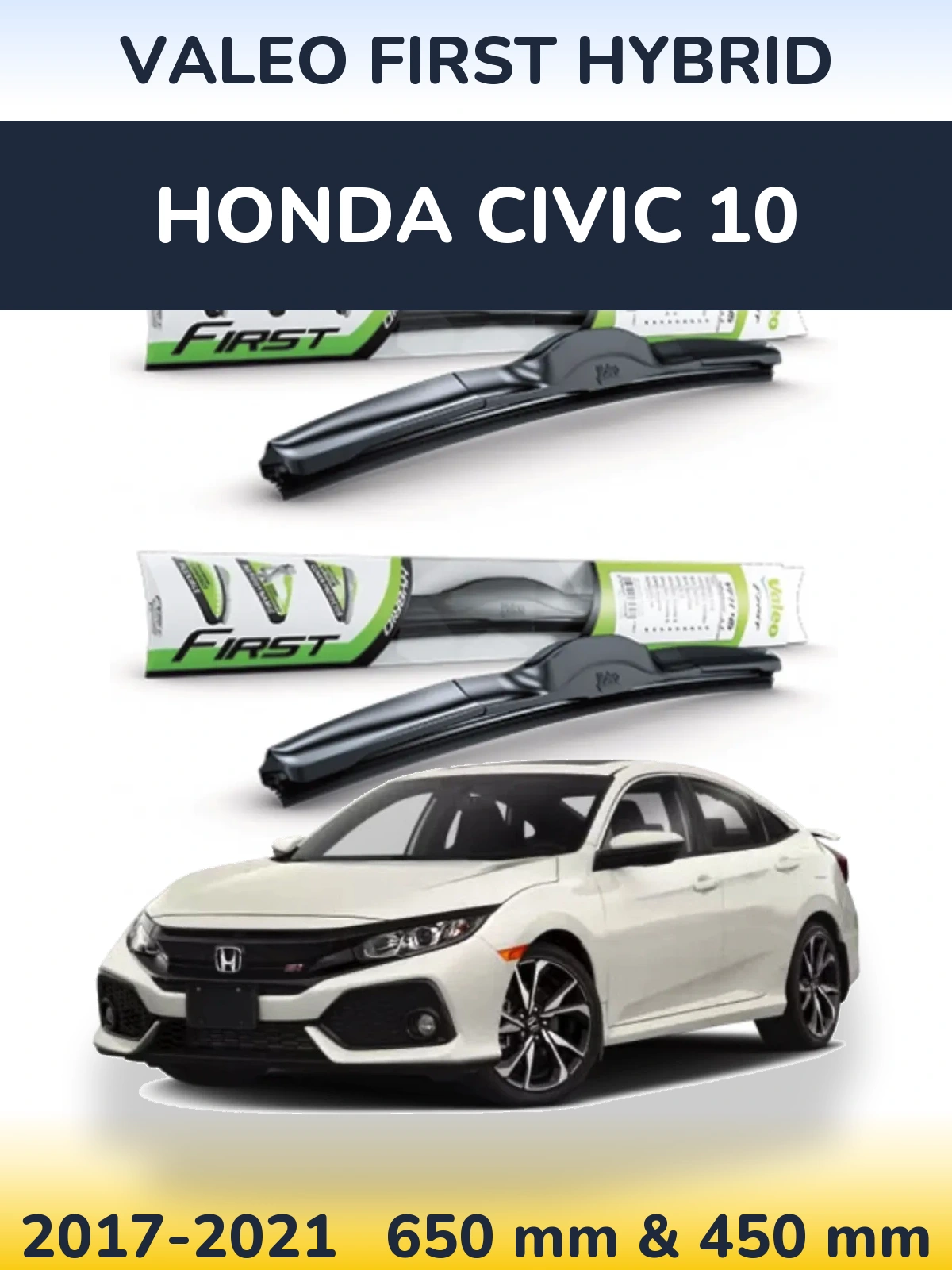 Комплект передних дворников Valeo First Hybrid 650 & 450 мм для Honda Civic 10 2017-2021