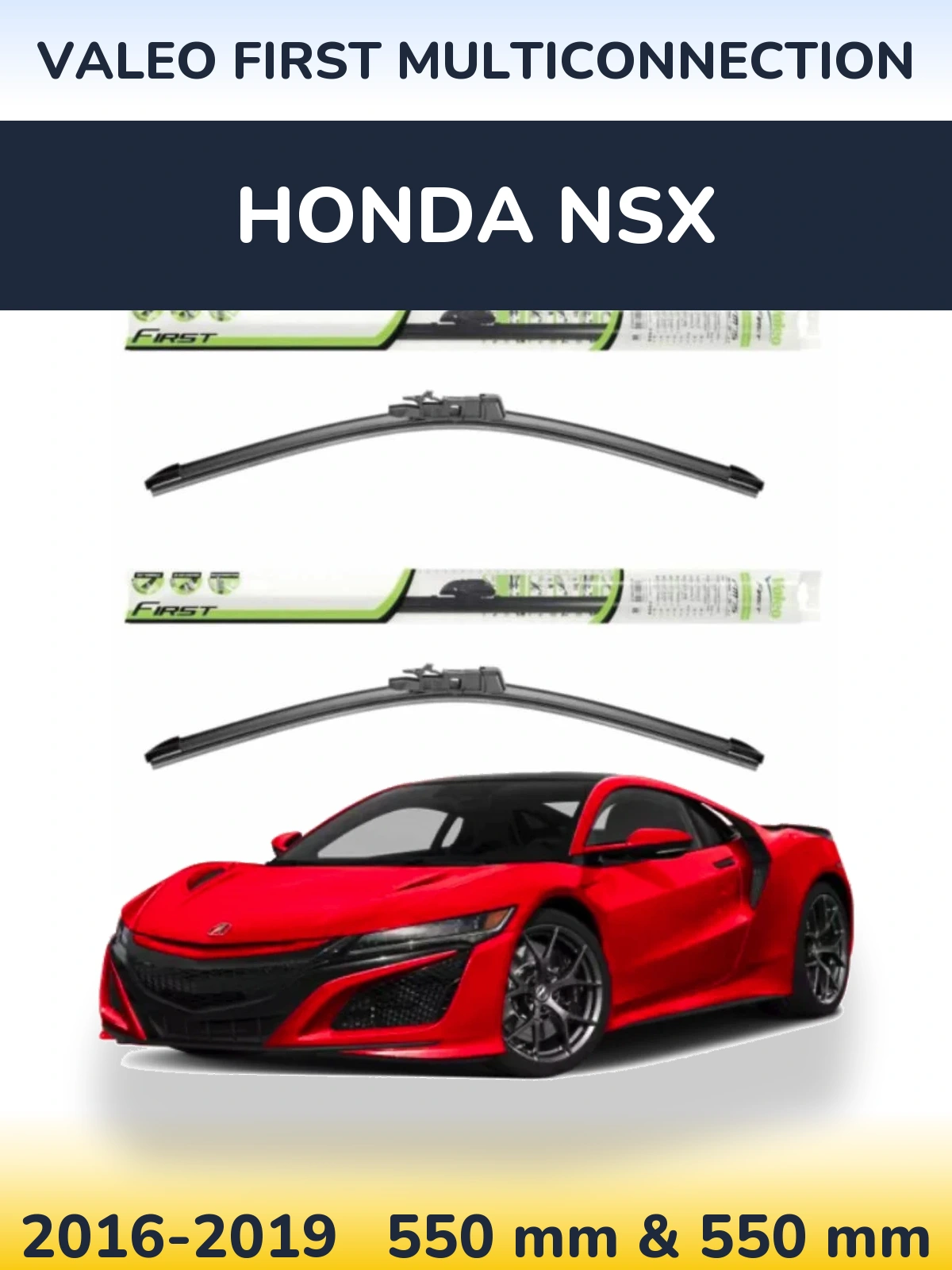 Front wiper blade set Valeo First MultiConnection 550 & 550 mm for Honda NSX 2016-2019