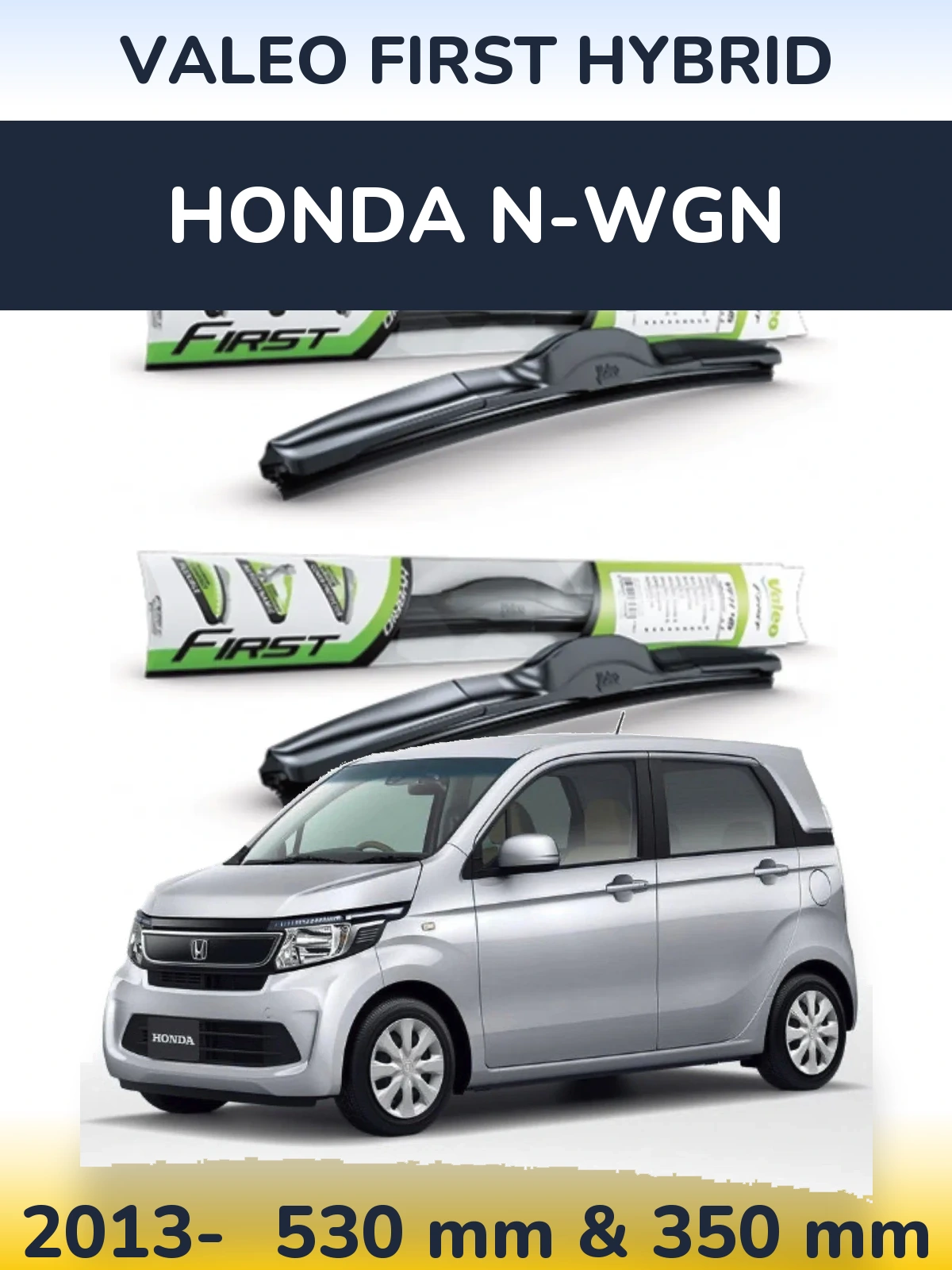 Front wiper blade set Valeo First Hybrid 530 & 350 mm for Honda N-wgn 2013-2026