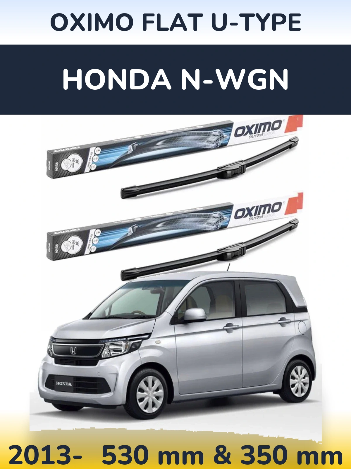 Front wiper blade set Oximo Flat U-type 530 & 350 mm for Honda N-wgn 2013-2026