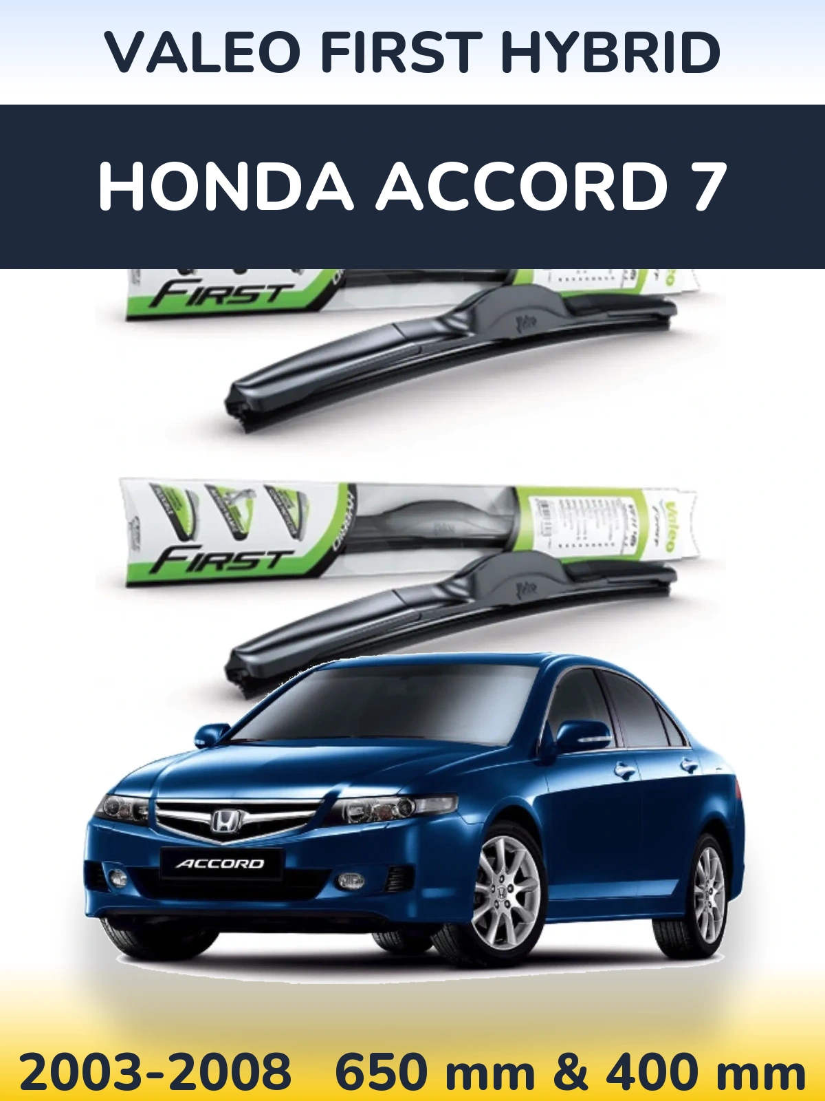 Torkarblad Valeo First Hybrid för Honda Accord 7