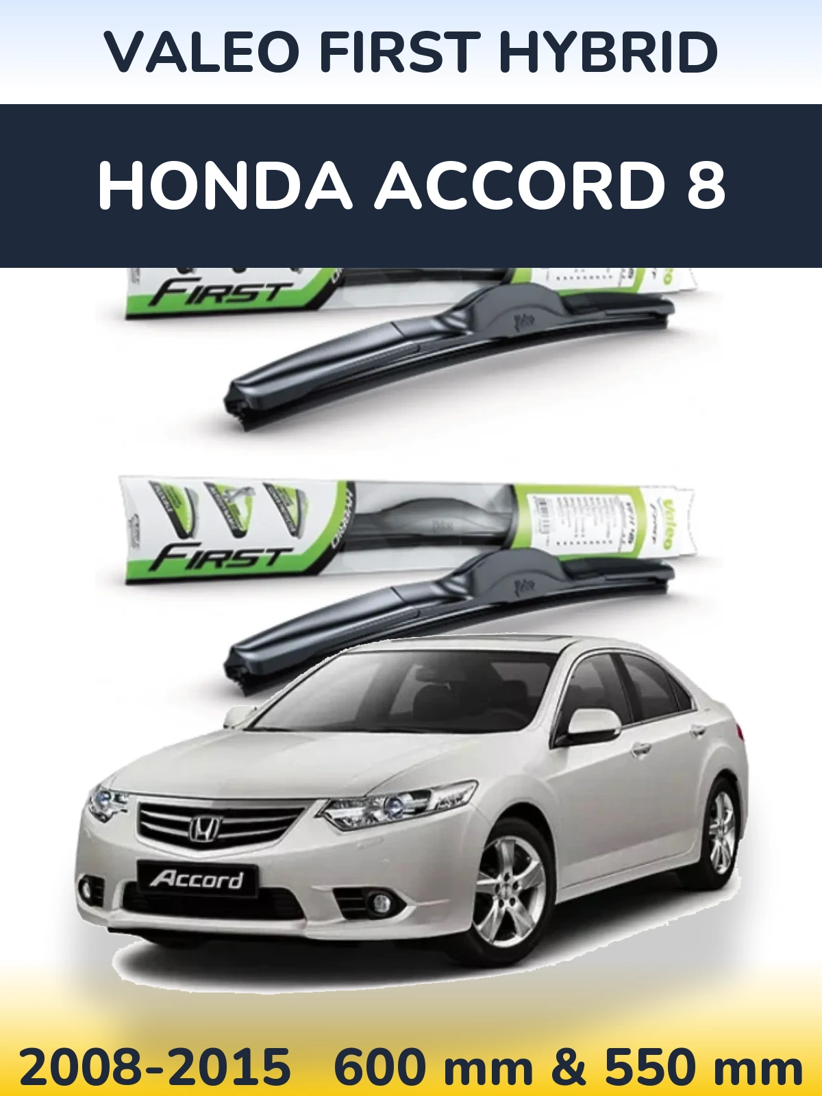 Torkarblad Valeo First Hybrid för Honda Accord 8