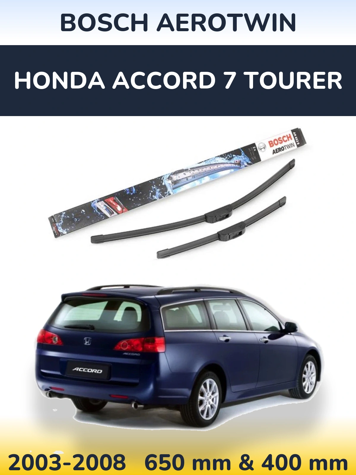 Torkarblad BOSCH AeroTwin för Honda Accord 7 Tourer