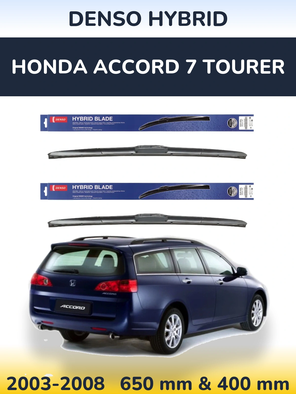 Torkarblad Denso Hybrid för Honda Accord 7 Tourer