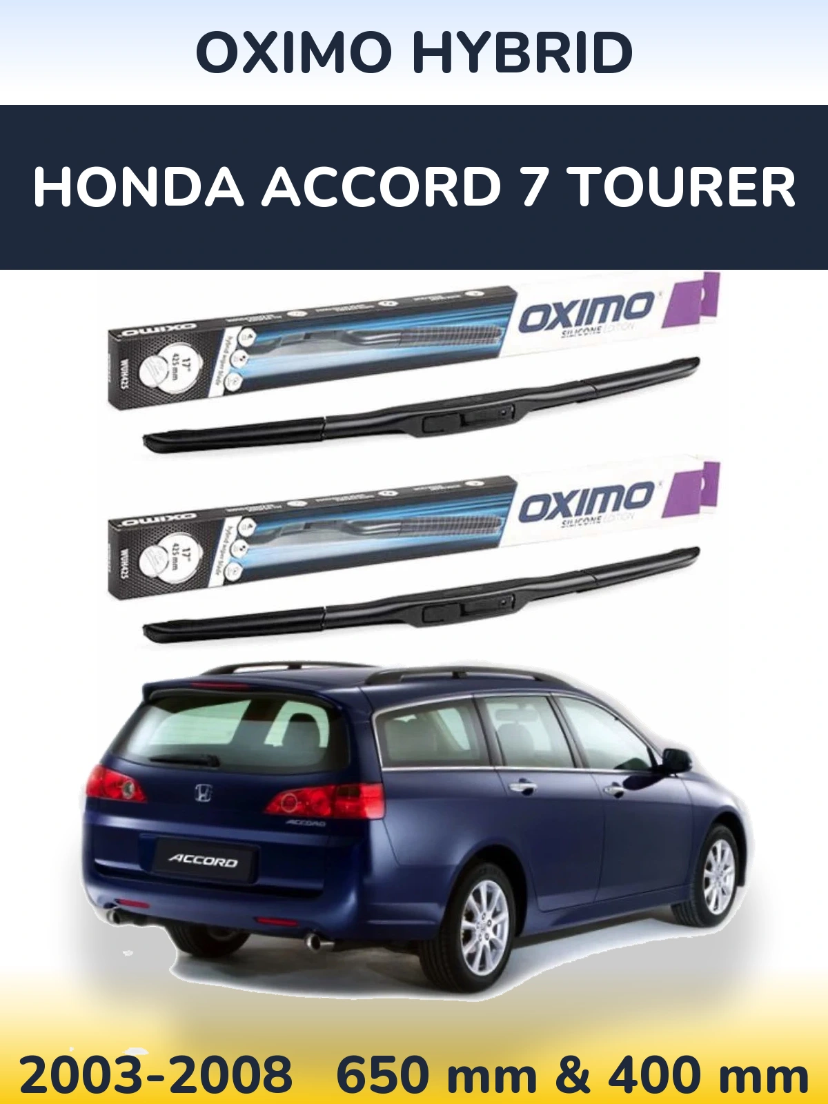 Комплект передніх щіток Oximo Hybrid 650 & 400 мм для Honda Accord 7 Tourer 2003-2008