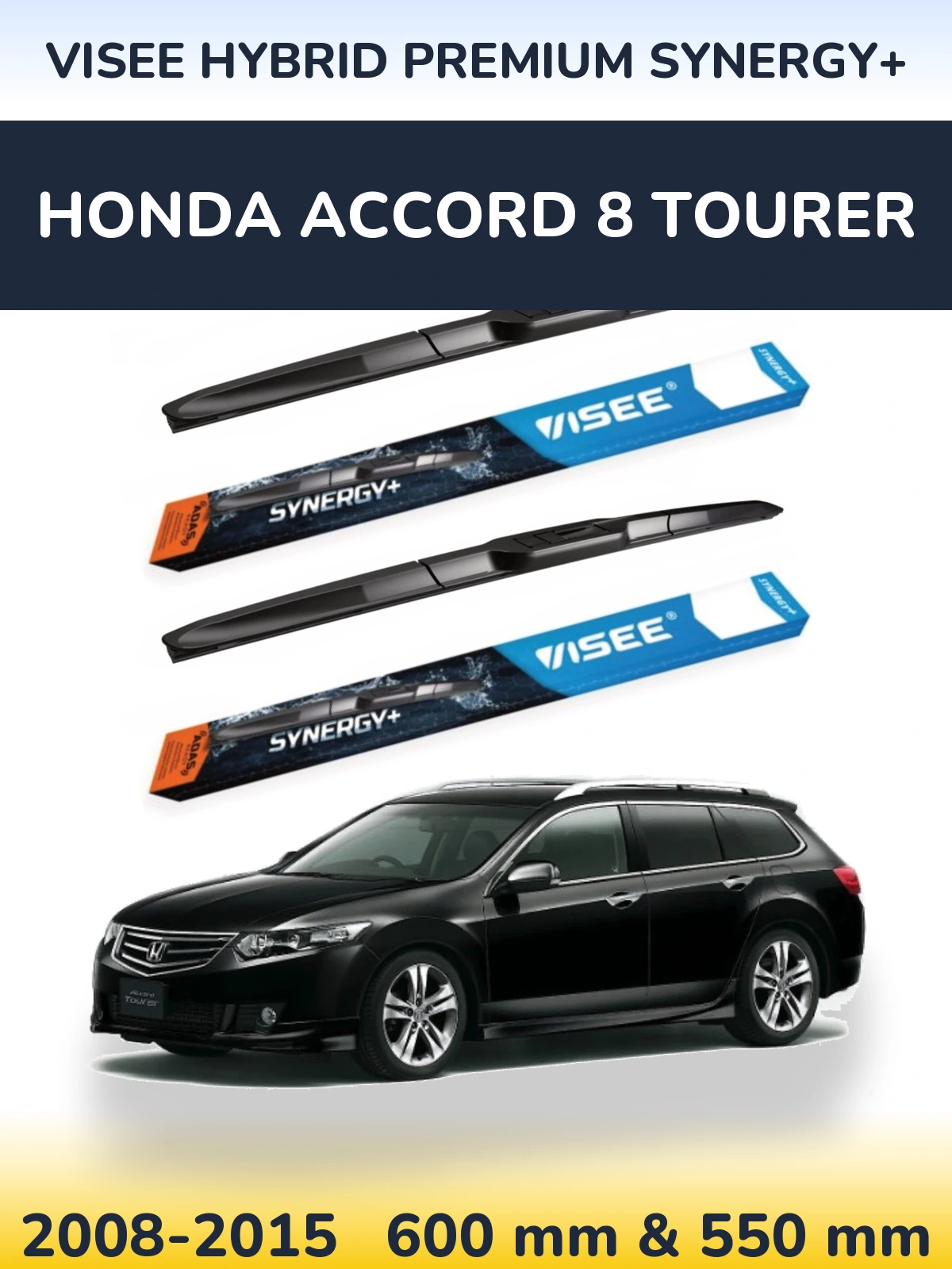 Torkarblad VISEE HYBRID PREMIUM SYNERGY+ för Honda Accord 8 Tourer
