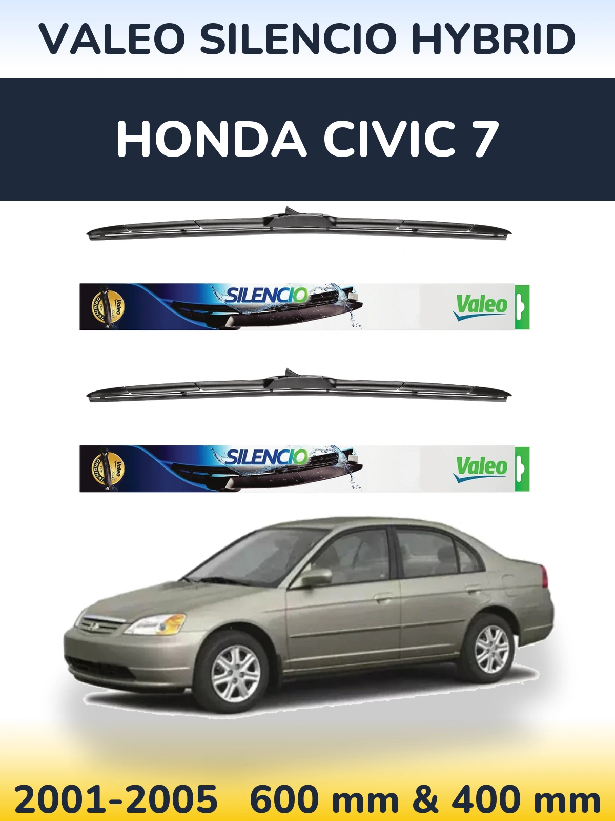 Front wiper blade set Valeo Silencio Hybrid 600 & 400 mm for Honda Civic 7 2001-2005