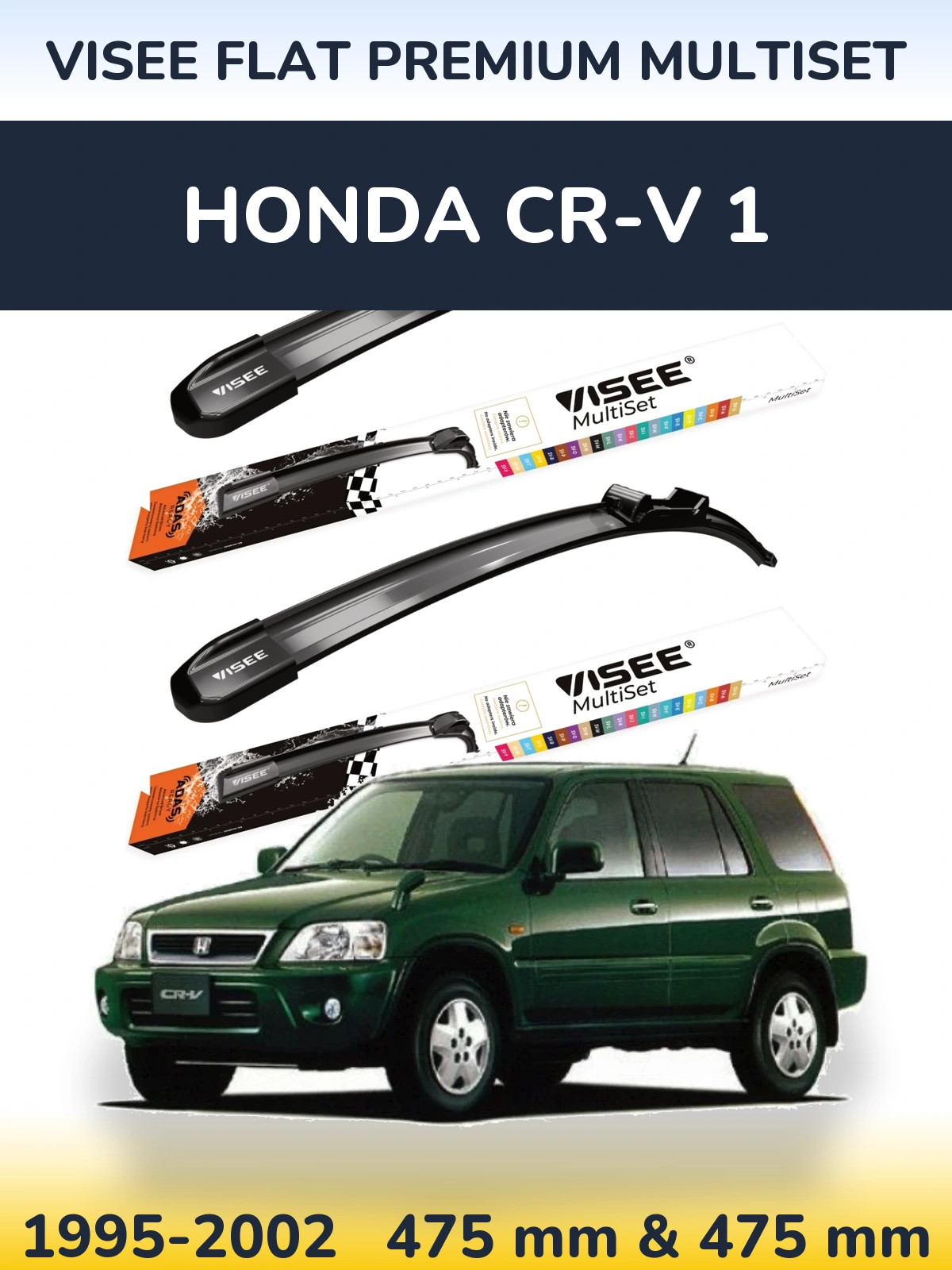 Front wiper blade set VISEE FLAT PREMIUM MultiSet 475 & 475 mm for Honda CR-V 1 1995-2002