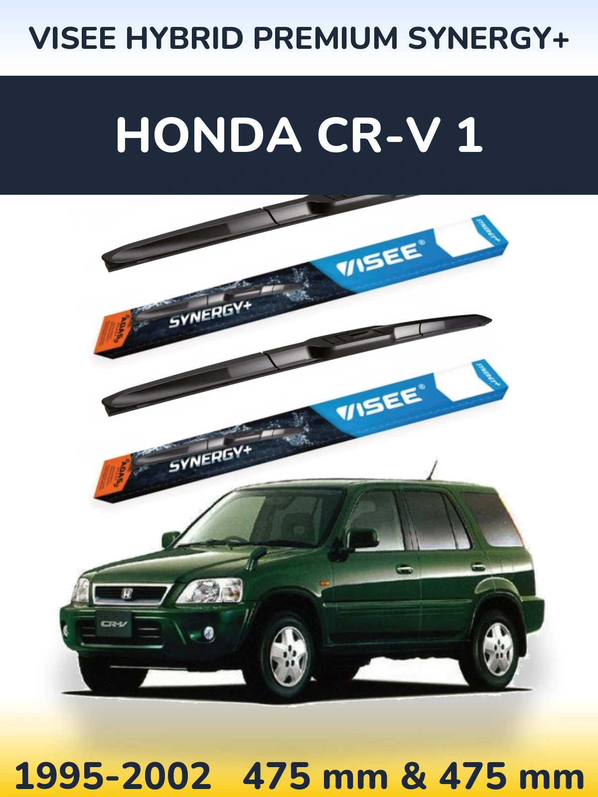 Комплект передніх щіток VISEE HYBRID PREMIUM SYNERGY+ 475 & 475 мм для Honda CR-V 1 1995-2002