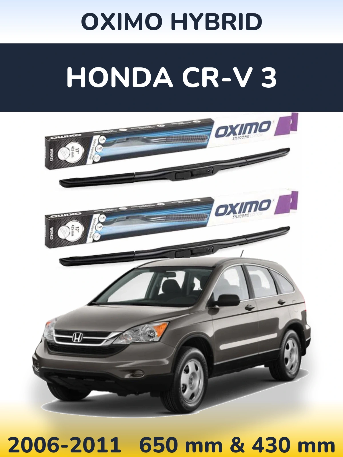 Front wiper blade set Oximo Hybrid 650 & 430 mm for Honda CR-V 3 2006-2011