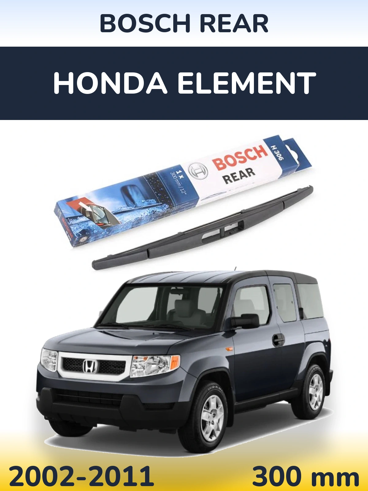 Задний дворник BOSCH Rear 300 мм для Honda Element 2002-2011