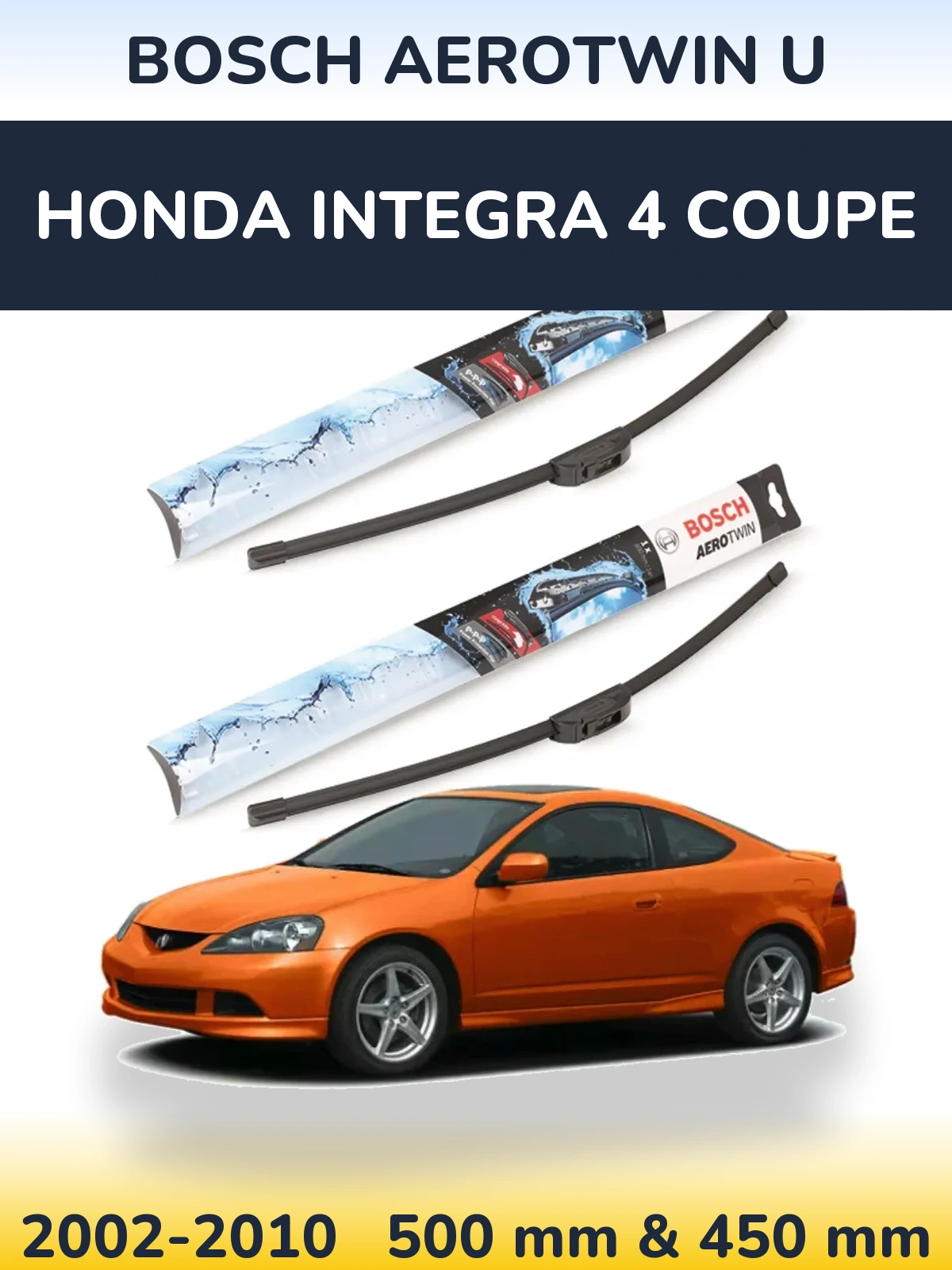 Комплект передних дворников BOSCH AeroTwin U 500 & 450 мм для Honda Integra 4 coupe 2002-2010