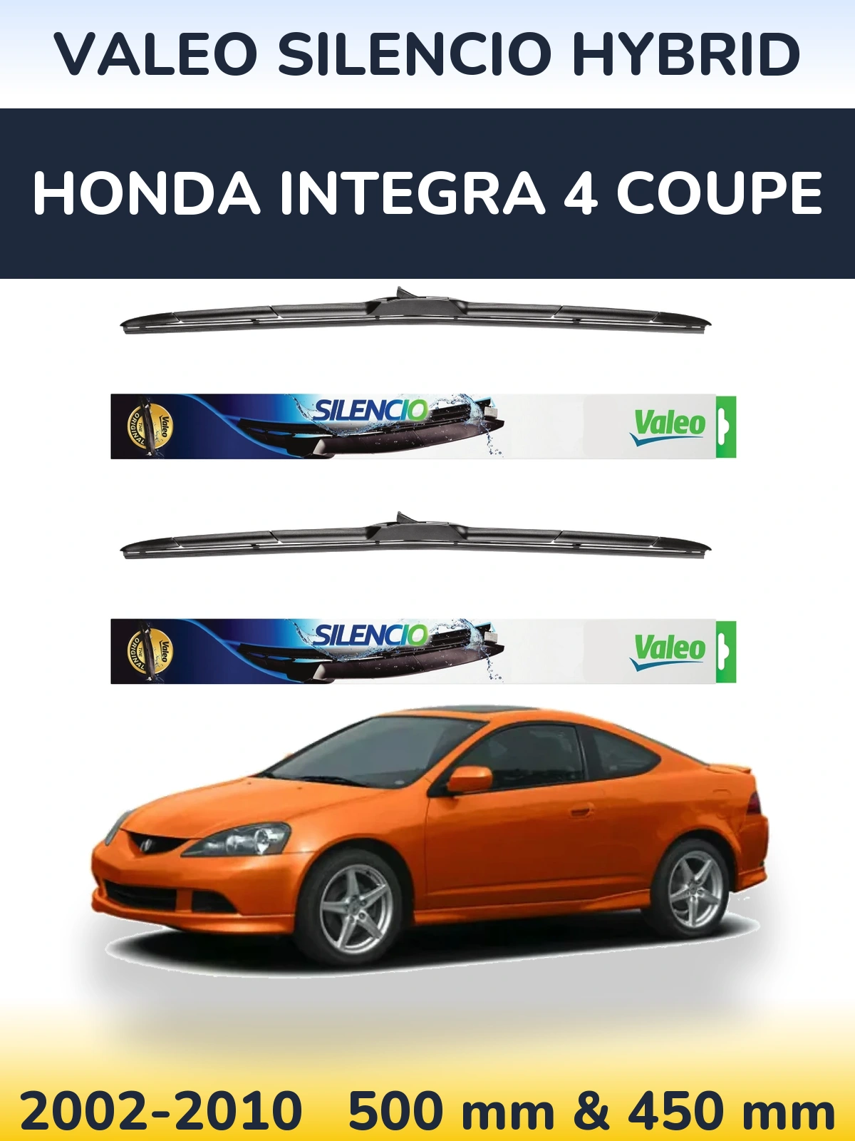 Front wiper blade set Valeo Silencio Hybrid 500 & 450 mm for Honda Integra 4 coupe 2002-2010