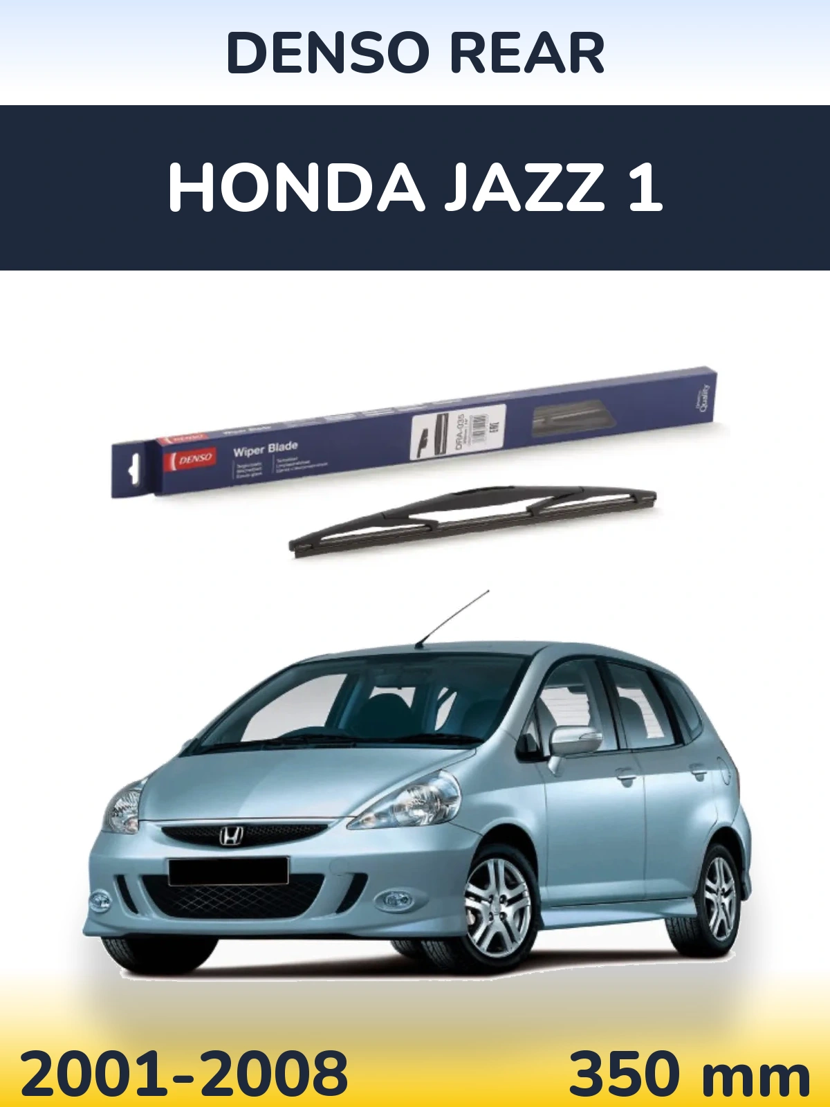 Rear wiper blade Denso Rear 350 mm for Honda Jazz 1 2001-2008