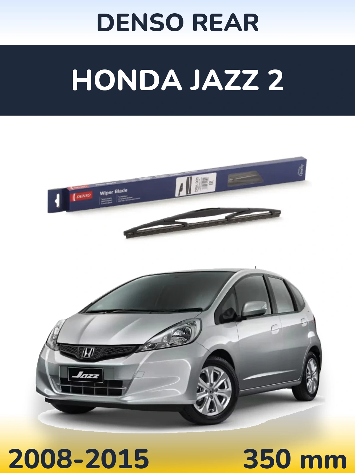 Torkarblad Denso Rear för Honda Jazz 2