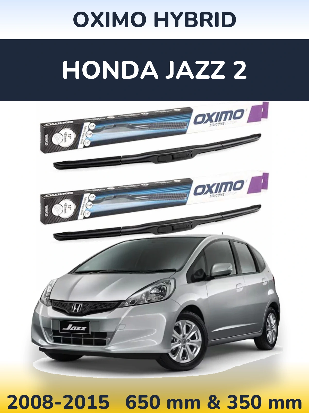 Комплект передніх щіток Oximo Hybrid 650 & 350 мм для Honda Jazz 2 2008-2015