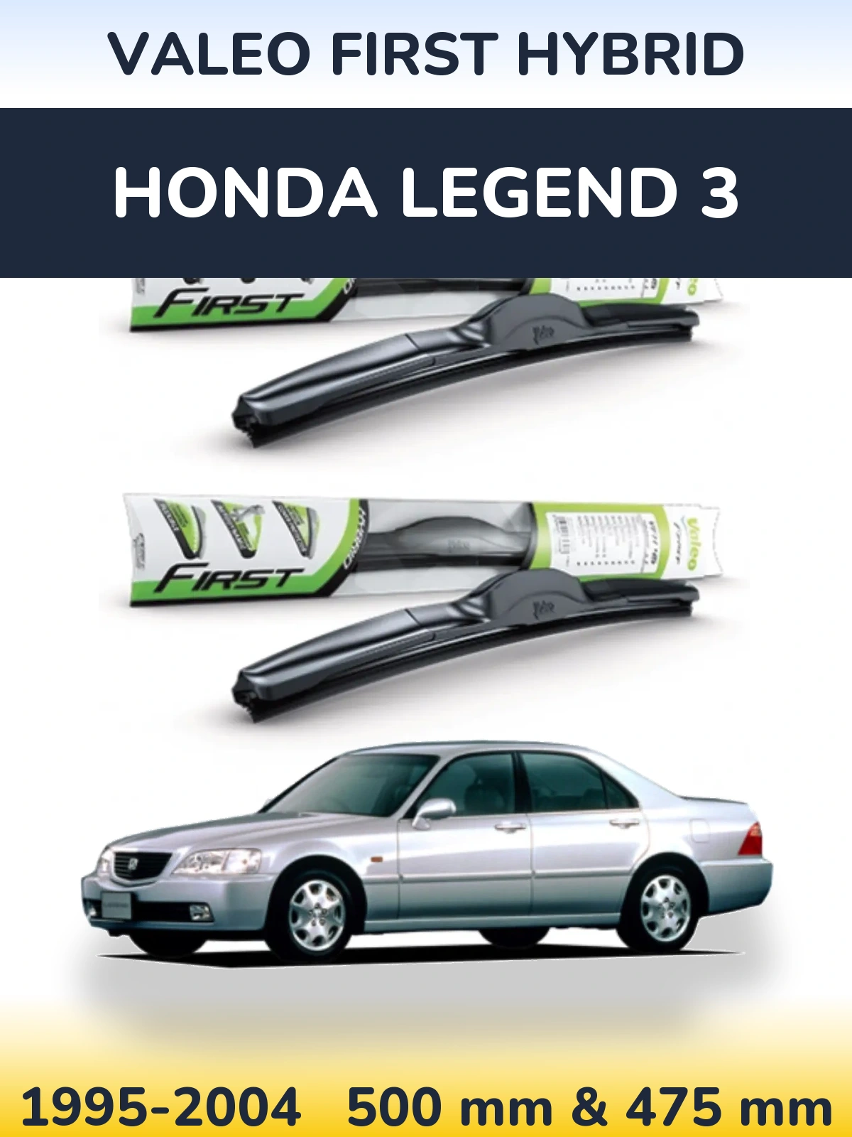 Комплект передніх щіток Valeo First Hybrid 500 & 475 мм для Honda Legend 3 1995-2004