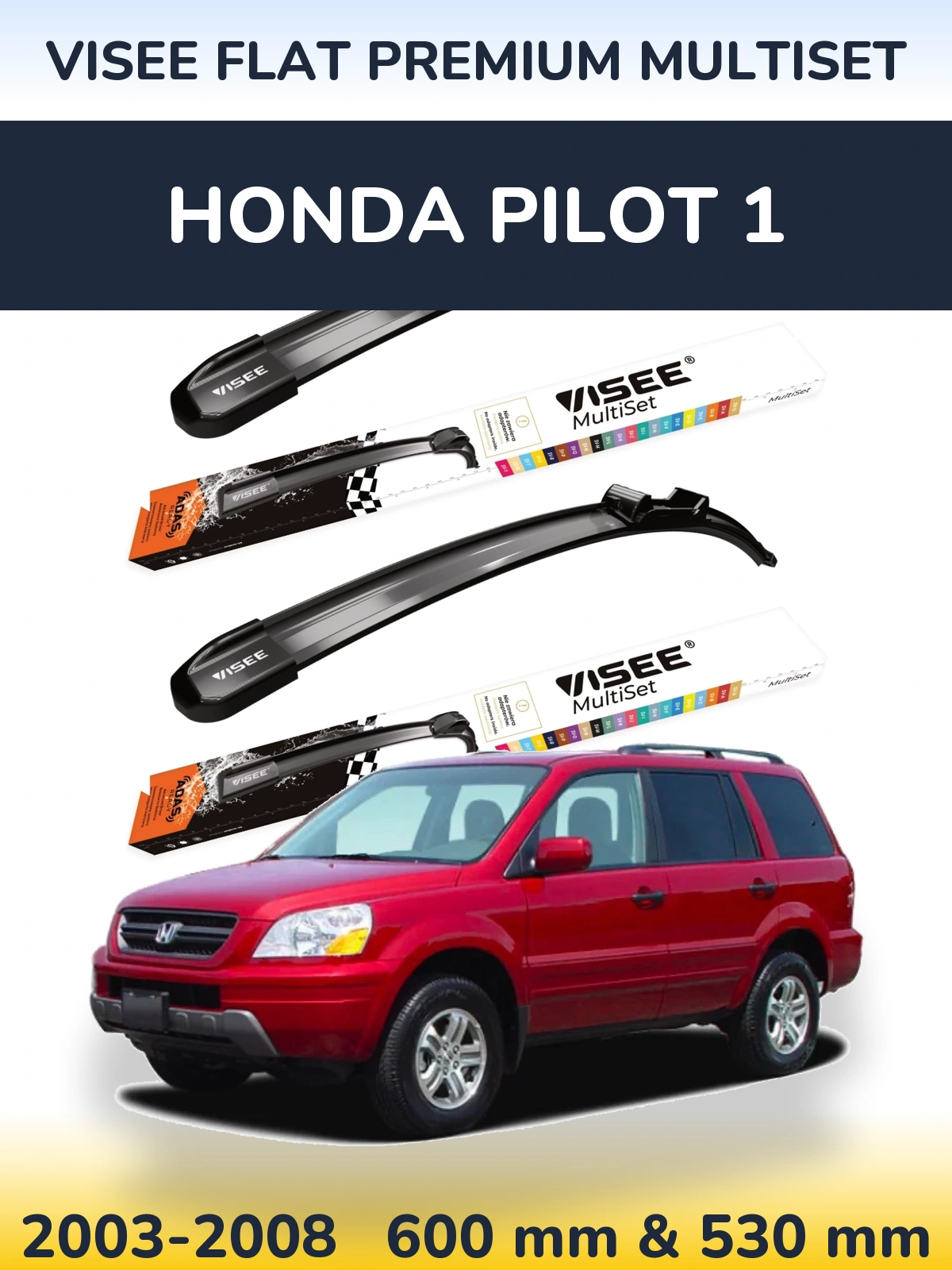 Torkarblad VISEE FLAT PREMIUM MultiSet för Honda Pilot 1