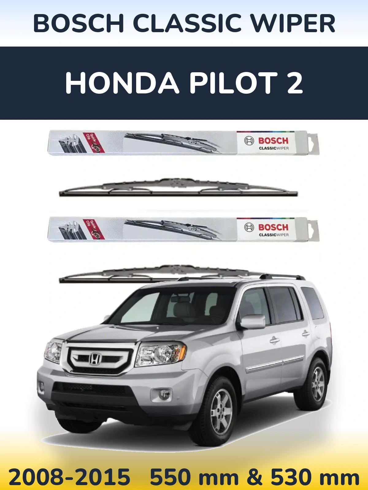 Front wiper blade set BOSCH Classic Wiper 550 & 530 mm for Honda Pilot 2 2008-2015