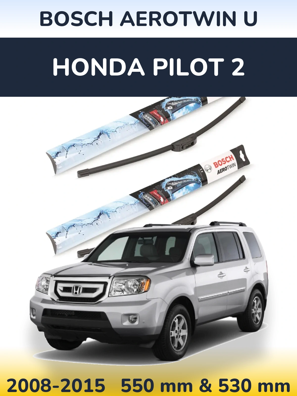 Torkarblad BOSCH AeroTwin U för Honda Pilot 2