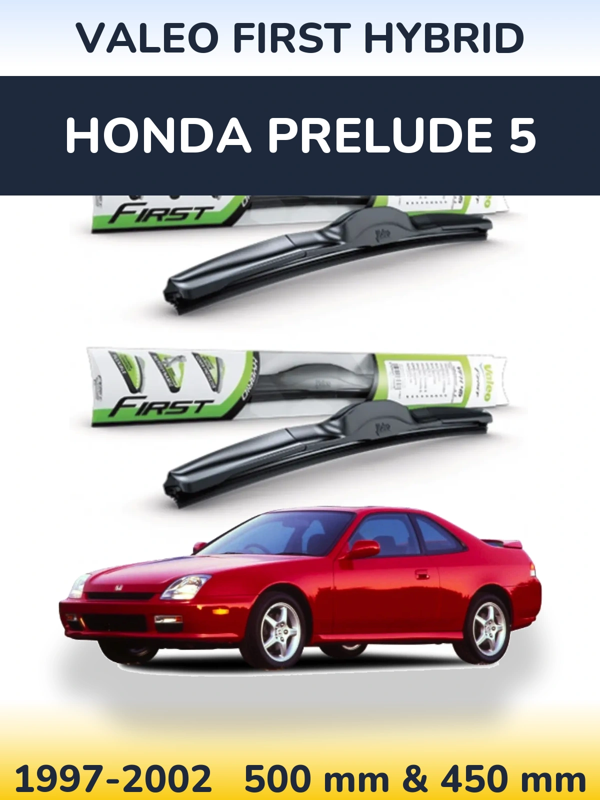 Torkarblad Valeo First Hybrid för Honda Prelude 5