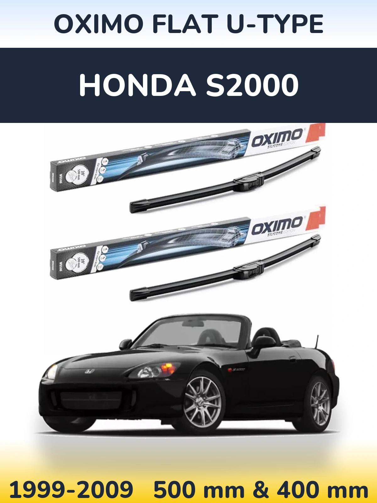 Комплект передніх щіток Oximo Flat U-type 500 & 400 мм для Honda S2000 1999-2009