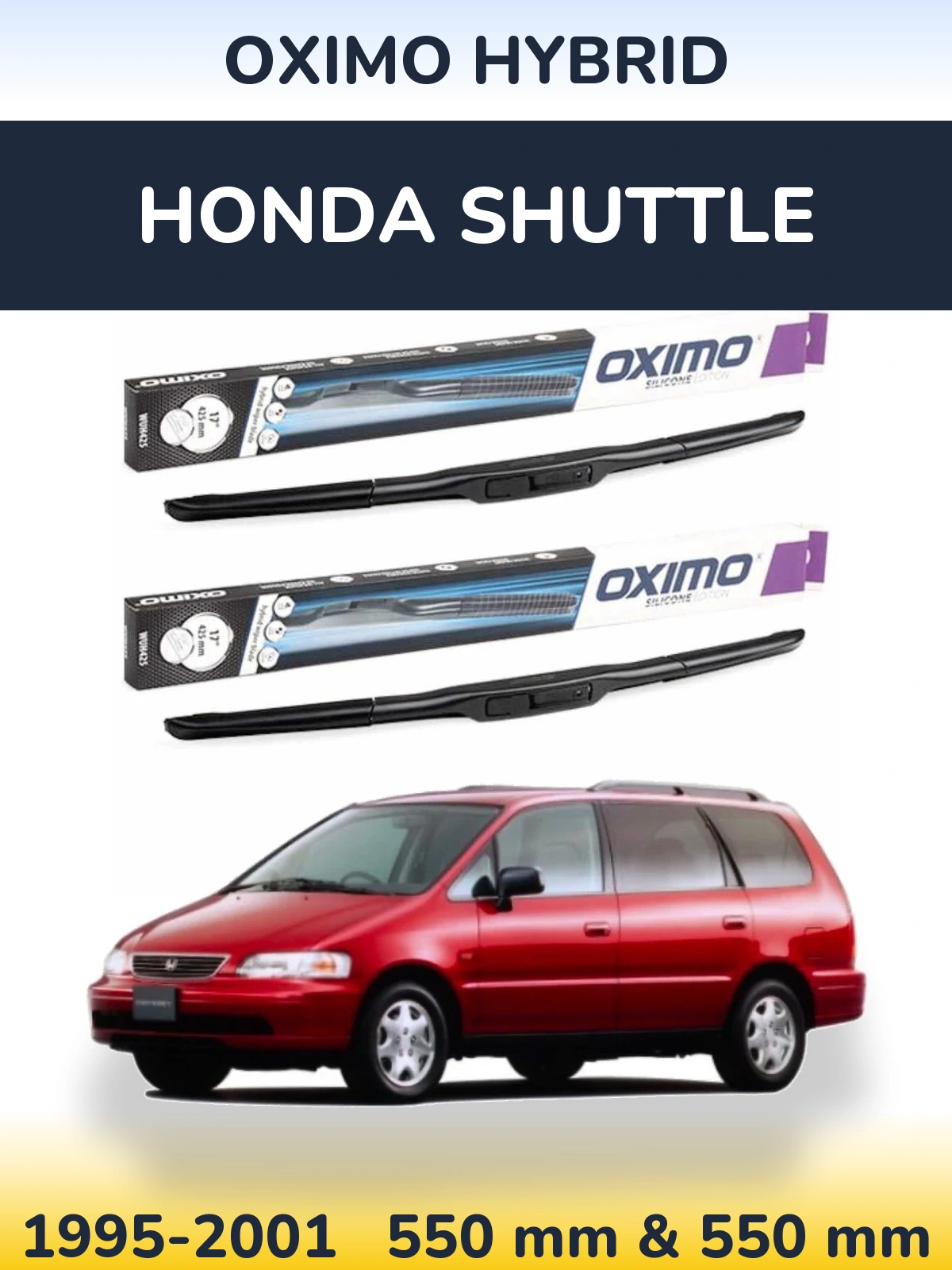 Front wiper blade set Oximo Hybrid 550 & 550 mm for Honda Shuttle 1995-2001