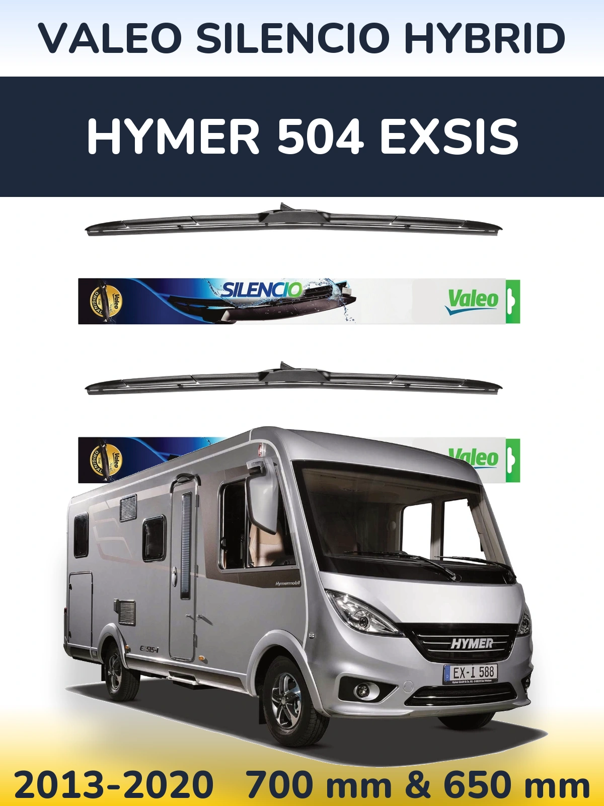Front wiper blade set Valeo Silencio Hybrid 700 & 650 mm for HYMER 504 EXSIS 2013-2020