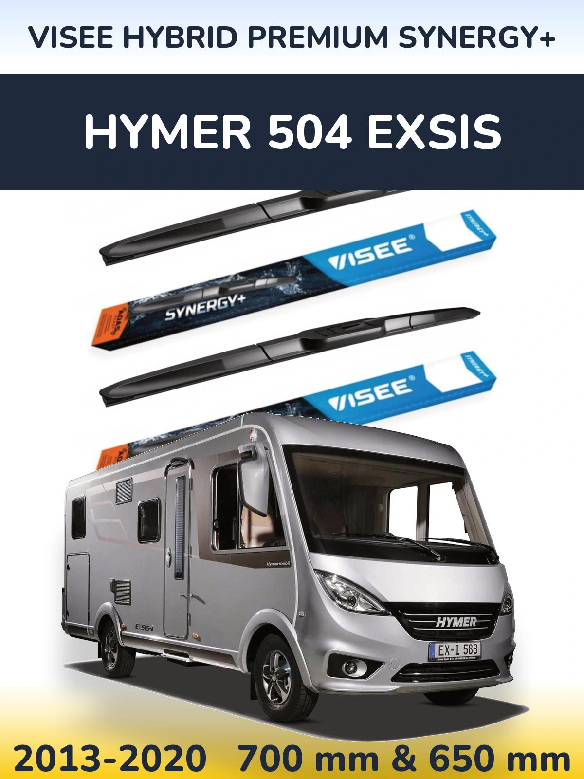 Front wiper blade set VISEE HYBRID PREMIUM SYNERGY+ 700 & 650 mm for HYMER 504 EXSIS 2013-2020