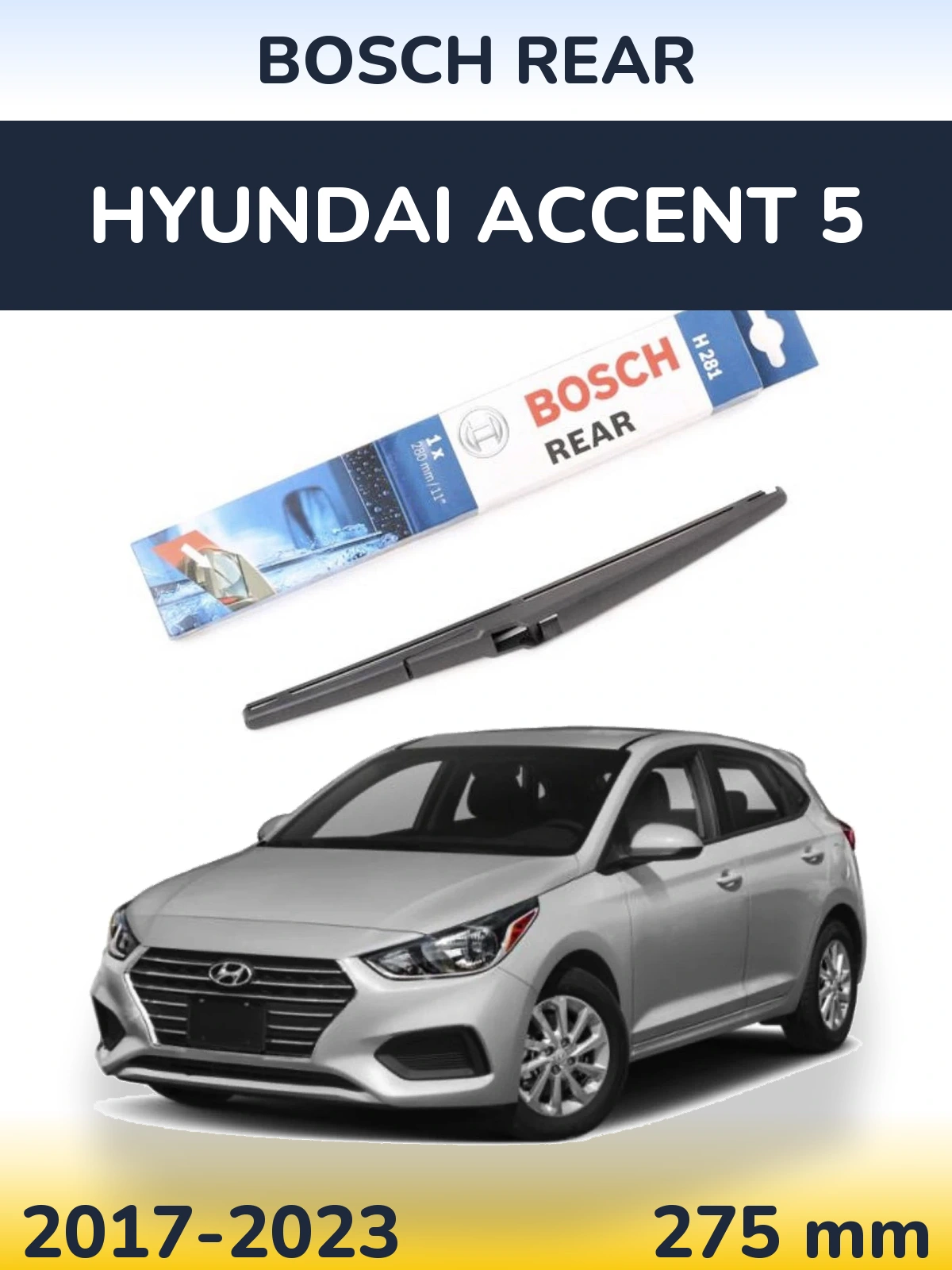 Torkarblad BOSCH Rear för Hyundai Accent 5