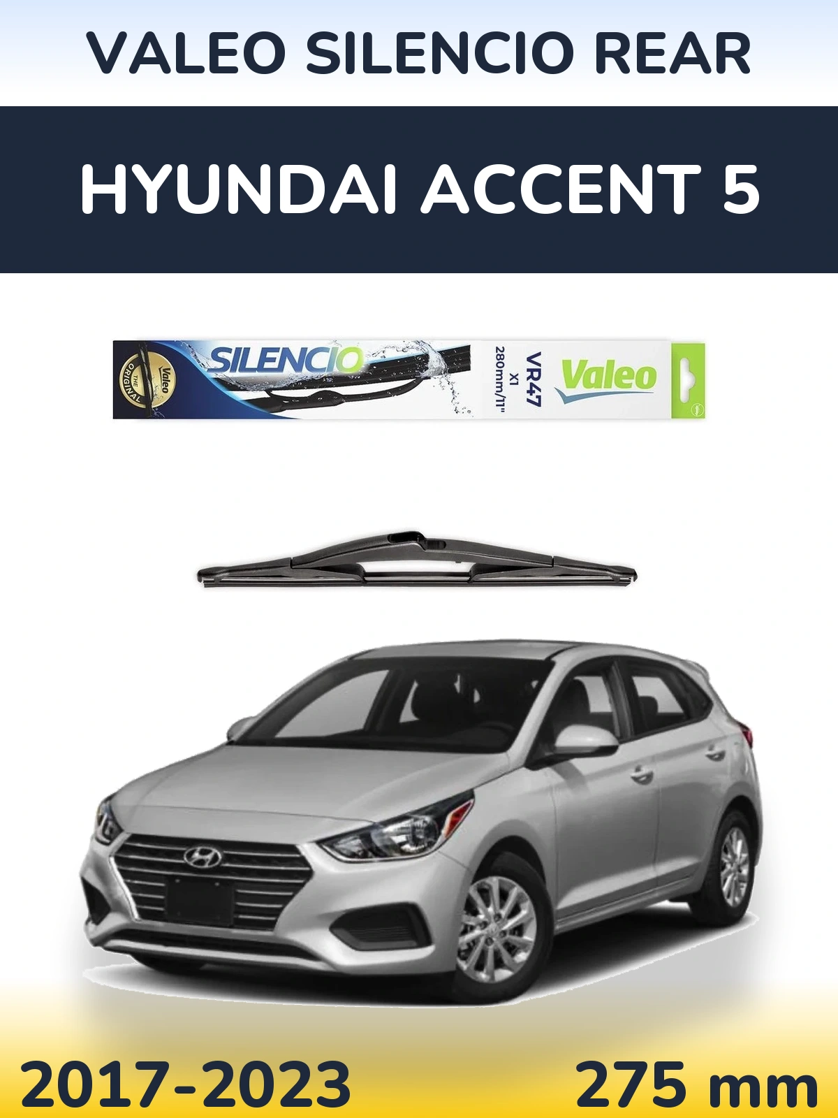 Задня щітка Valeo Silencio Rear 280 мм для Hyundai Accent 5 2017-2023